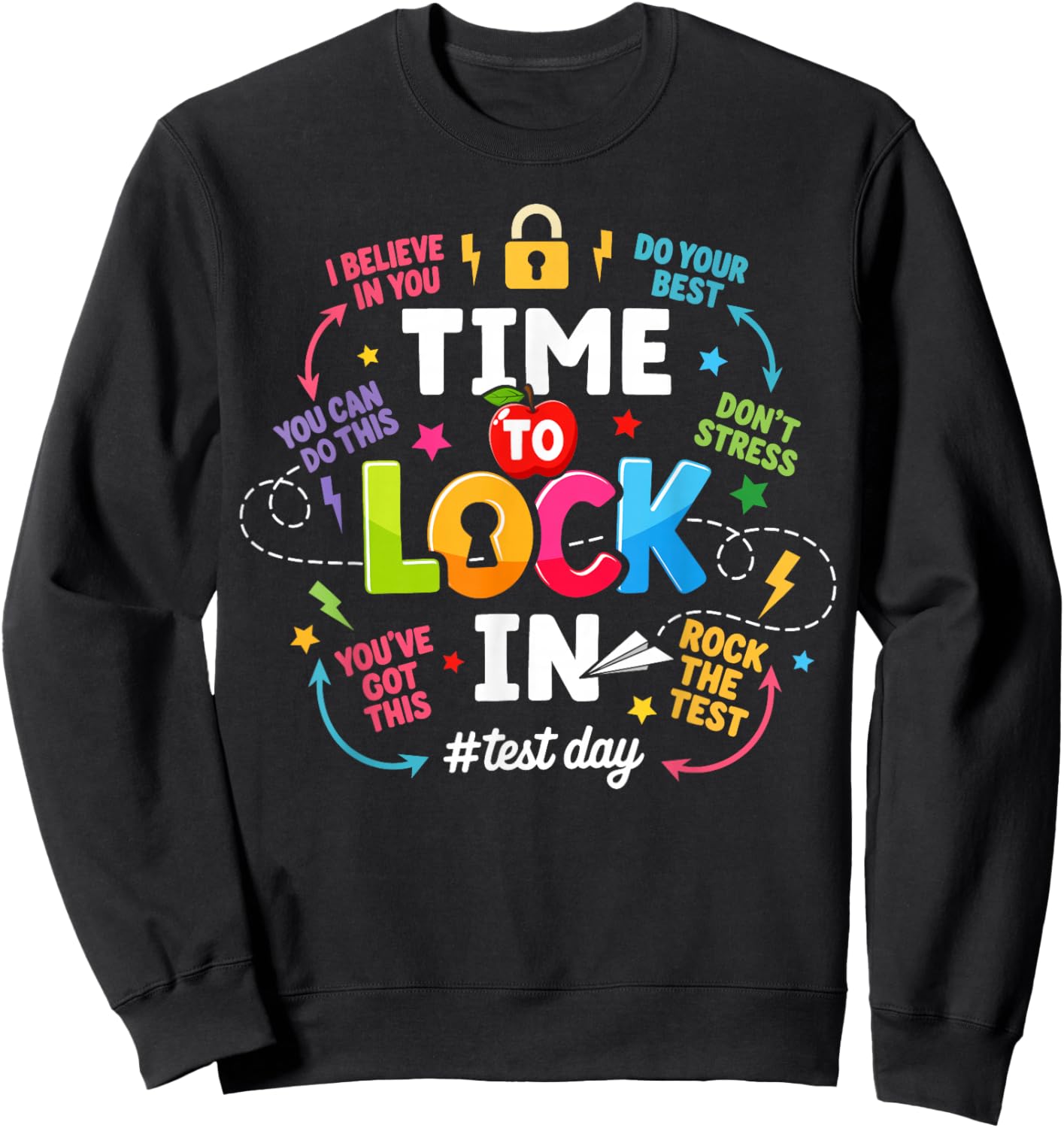 Time to Lock in Test Day Teacher Student Testing Motivation Sweatshirt - Sweatshirt | Black