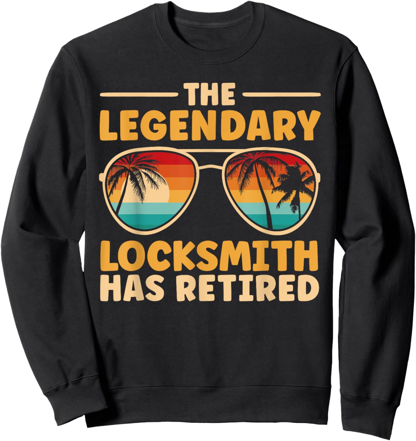 Retired Locksmith Retirement Sweatshirt - Sweatshirt | Black
