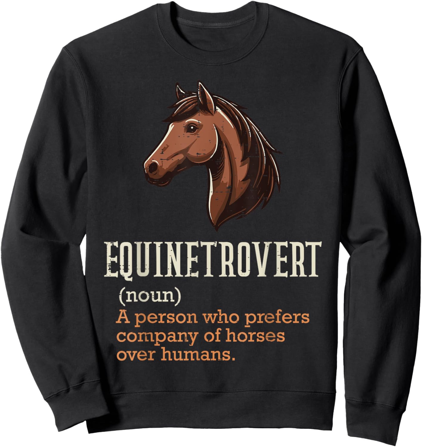 Horse Equinetrovert Definition Fun Equestrian Women Men Kids Sweatshirt - Sweatshirt | Black