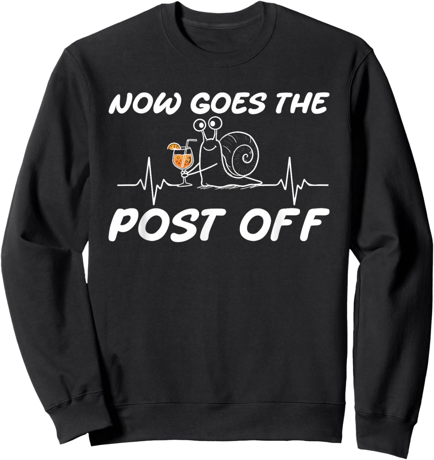 Now Goes The Post Off Schnecke Herzschlag Lustig Spruch Sweatshirt - Sweatshirt | Black