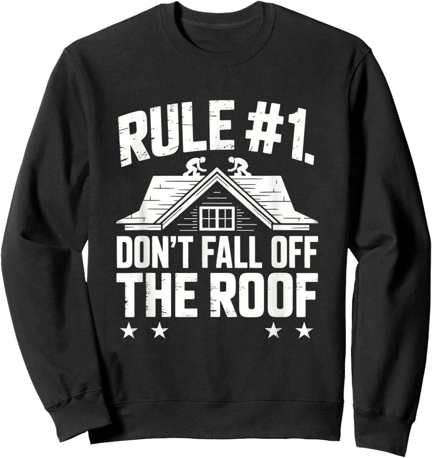 Funny Construction Crew Roofing Business Artwork Sweatshirt - Sweatshirt | Black