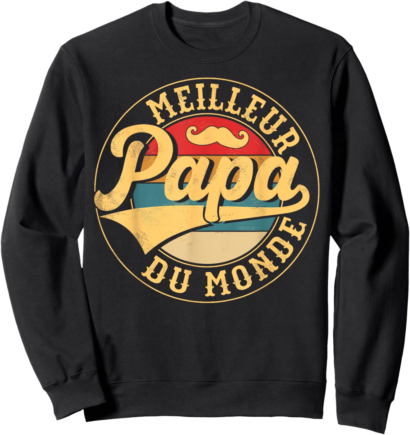 World's Best Dad Father's Day Gift Hilarious Sweatshirt - Sweatshirt | Black