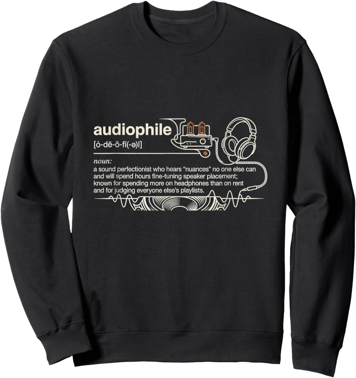 Audiophile Technical Definition Funny Audio Humor Graphic Sweatshirt - Sweatshirt | Black