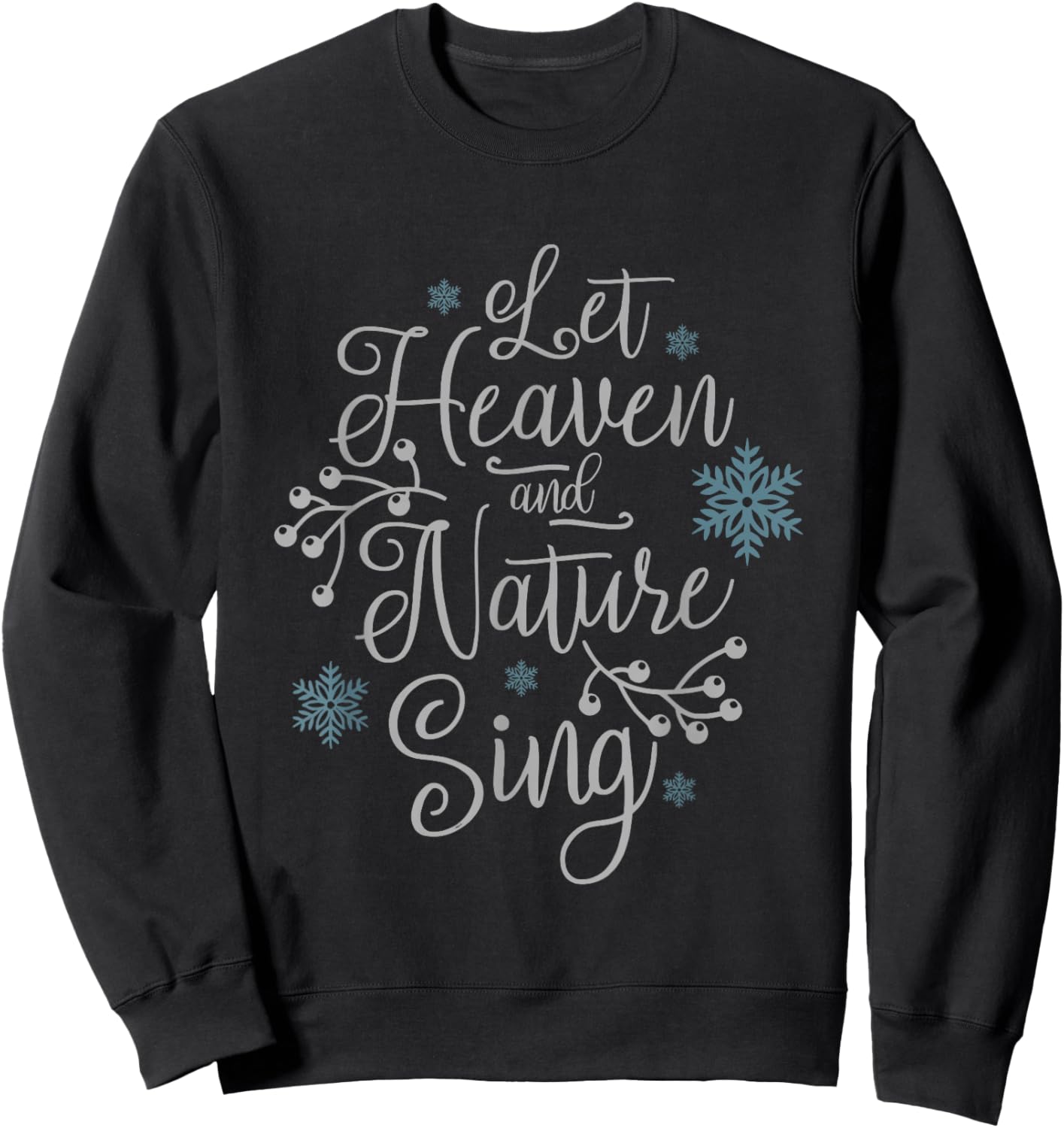 Let Heaven And Nature Sing Christmas Sweatshirt - Sweatshirt | Black