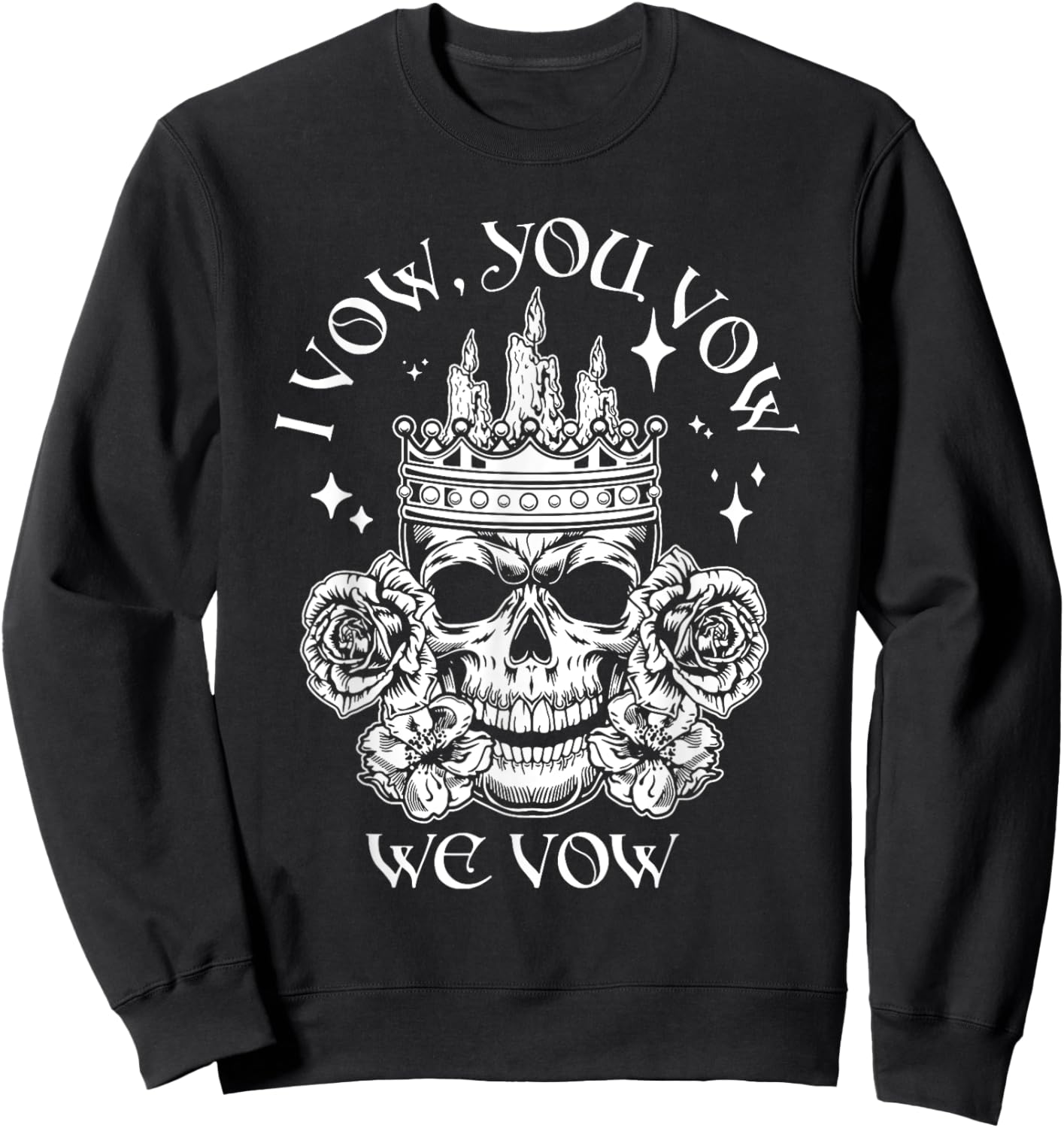 I Vow, You Vow, We Vow, Dark Romance, Book Lovers Sweatshirt - Sweatshirt | Black