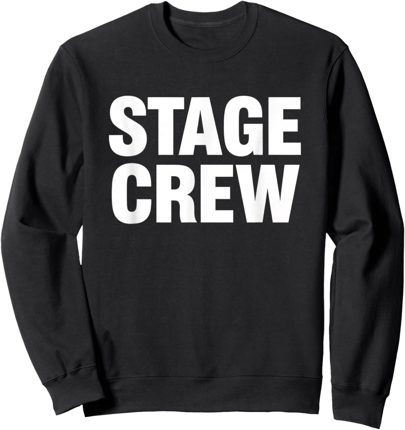 Stage Crew Bold Lettering Concert Theatre Backstage Sweatshirt - Sweatshirt | Black