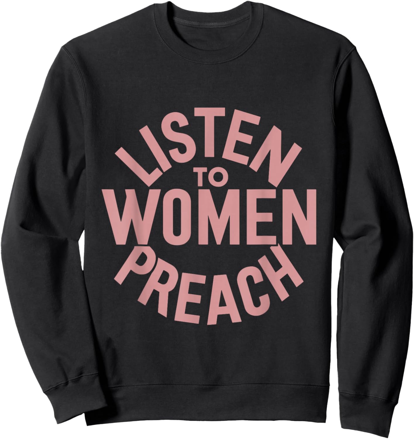 Listen To Women Preach Sweatshirt - Sweatshirt | Black