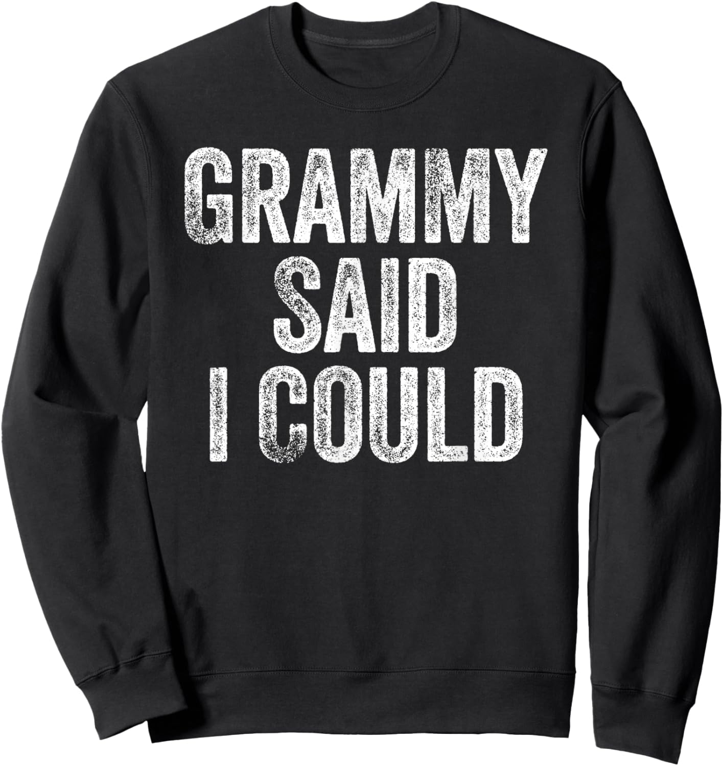 Funny Grandchild Grandson Granddaughter Sweatshirt - Sweatshirt | Black