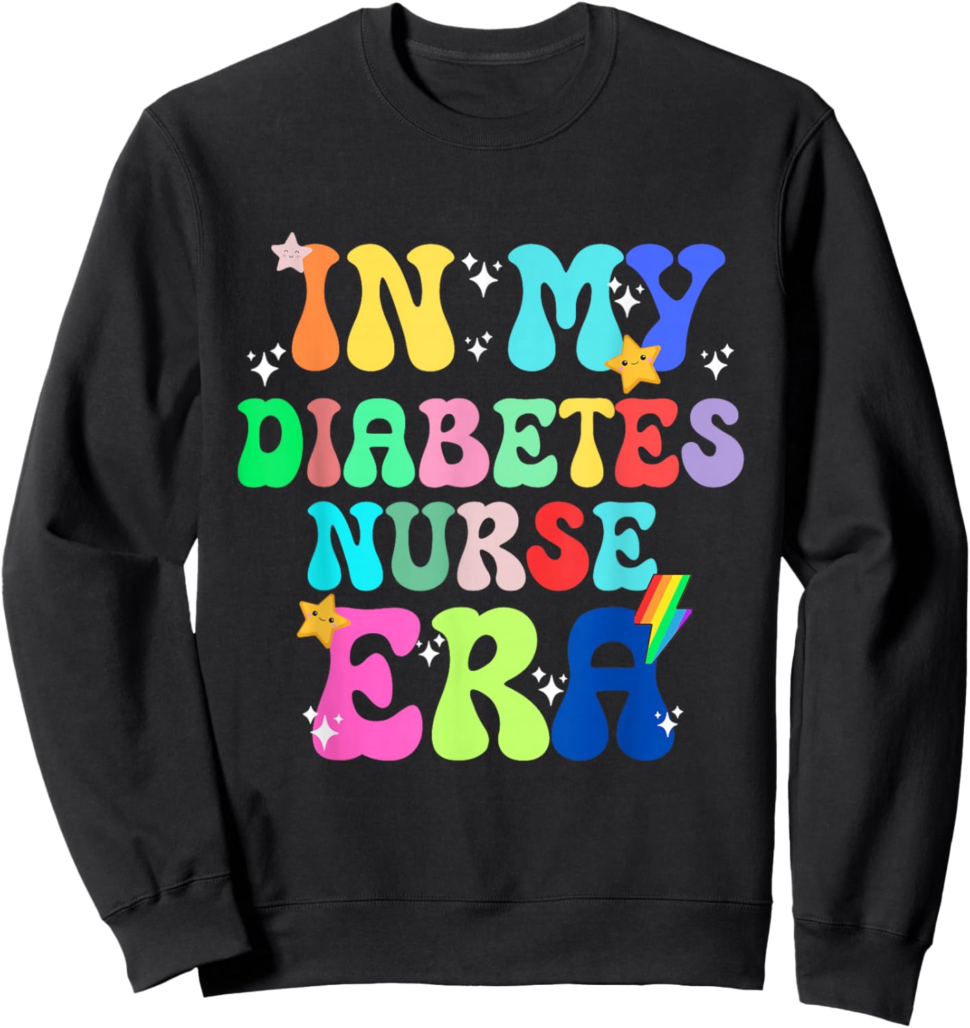 In My Diabetes Nurse Era Job Work Occupation Profession Sweatshirt - Sweatshirt | Black