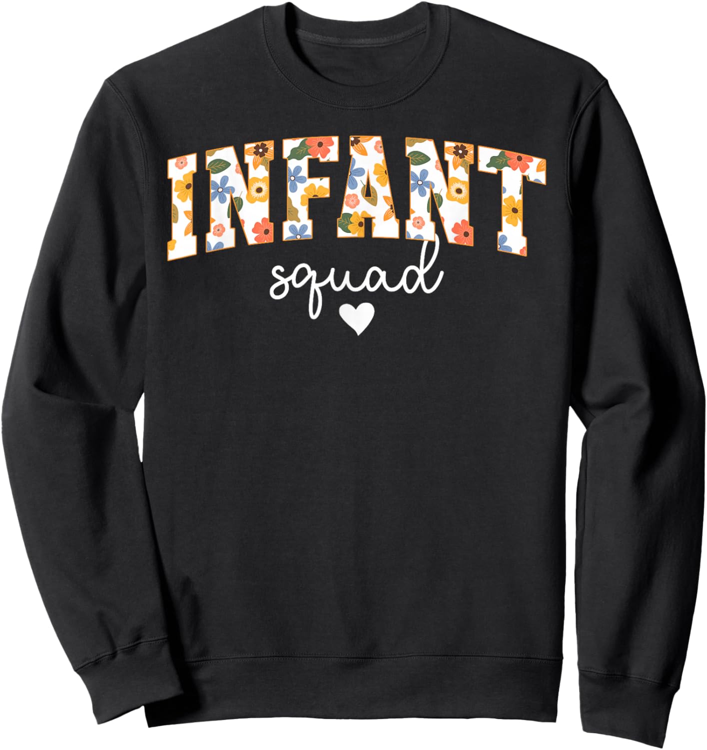 Infant Squad Infant Teacher Crew Infant Teaching Team Sweatshirt - Sweatshirt | Black