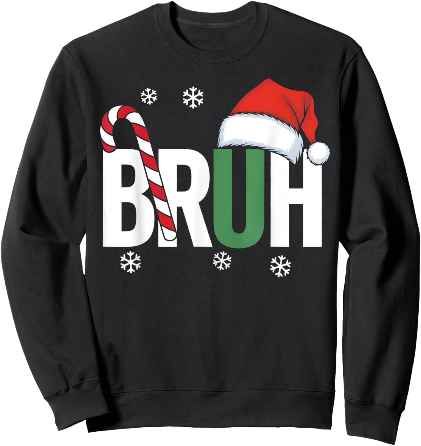 Bruh Christmas Santa Happy Christmas Family Xmas Christmas Sweatshirt - Sweatshirt | Black