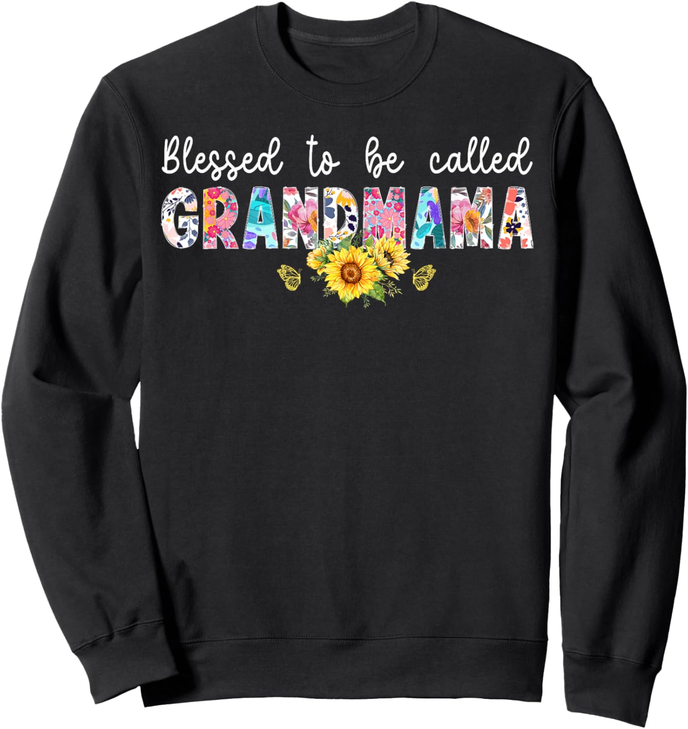 Blessed To Be Called Grandmama Grandma Grandmama Grandmother Sweatshirt - Sweatshirt | Black
