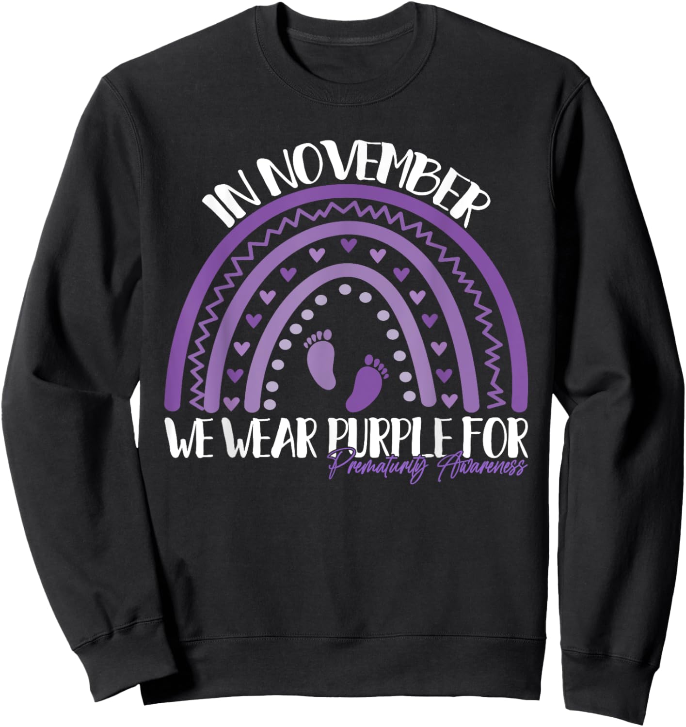We Wear Purple Rainbow For Preemie Prematurity Awareness Sweatshirt - Sweatshirt | Black