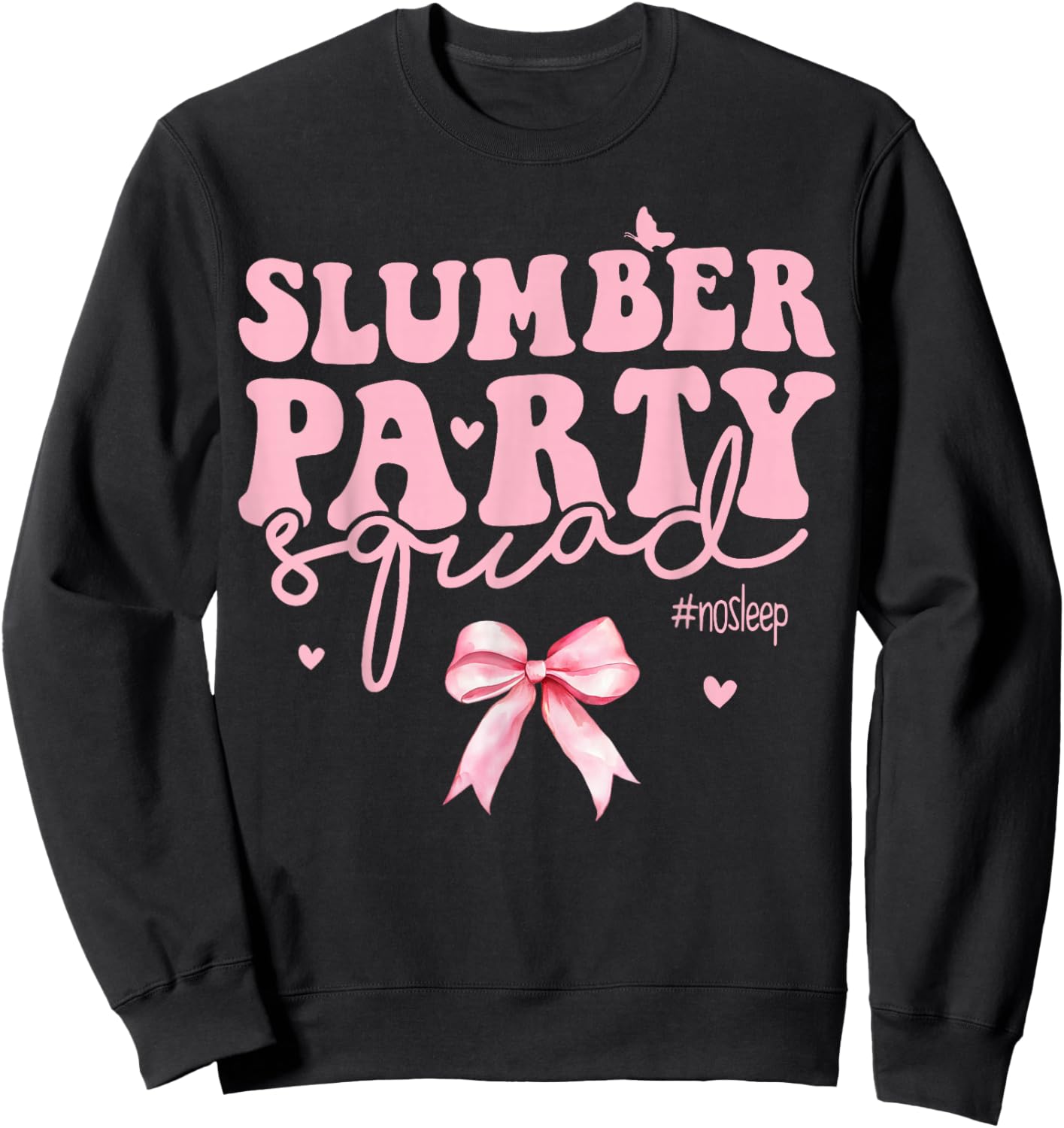 Slumber Party Squad Matching Sleepover Girls Coqutte Bow Sweatshirt - Sweatshirt | Black
