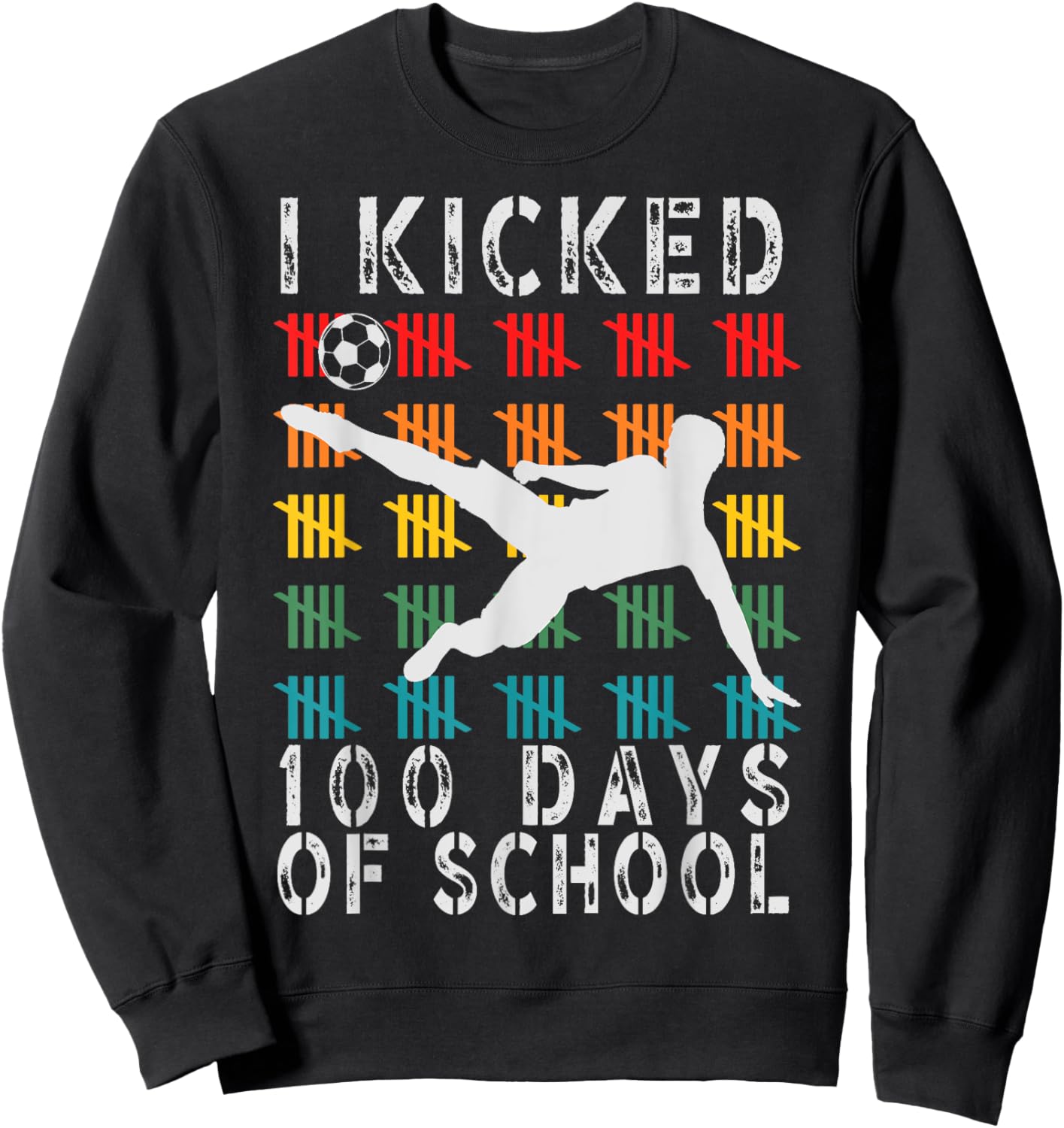 I Kicked 100 Days Of School Toddler Soccer Sweatshirt - Sweatshirt | Black