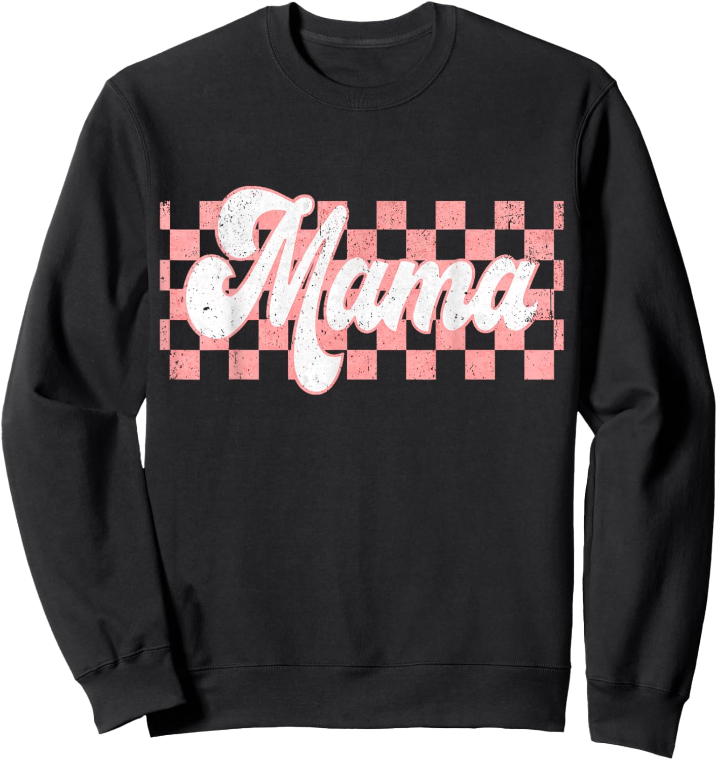 Checkered Mama Retro Mom Life Women Mothers Day New Mom Sweatshirt - Sweatshirt | Black