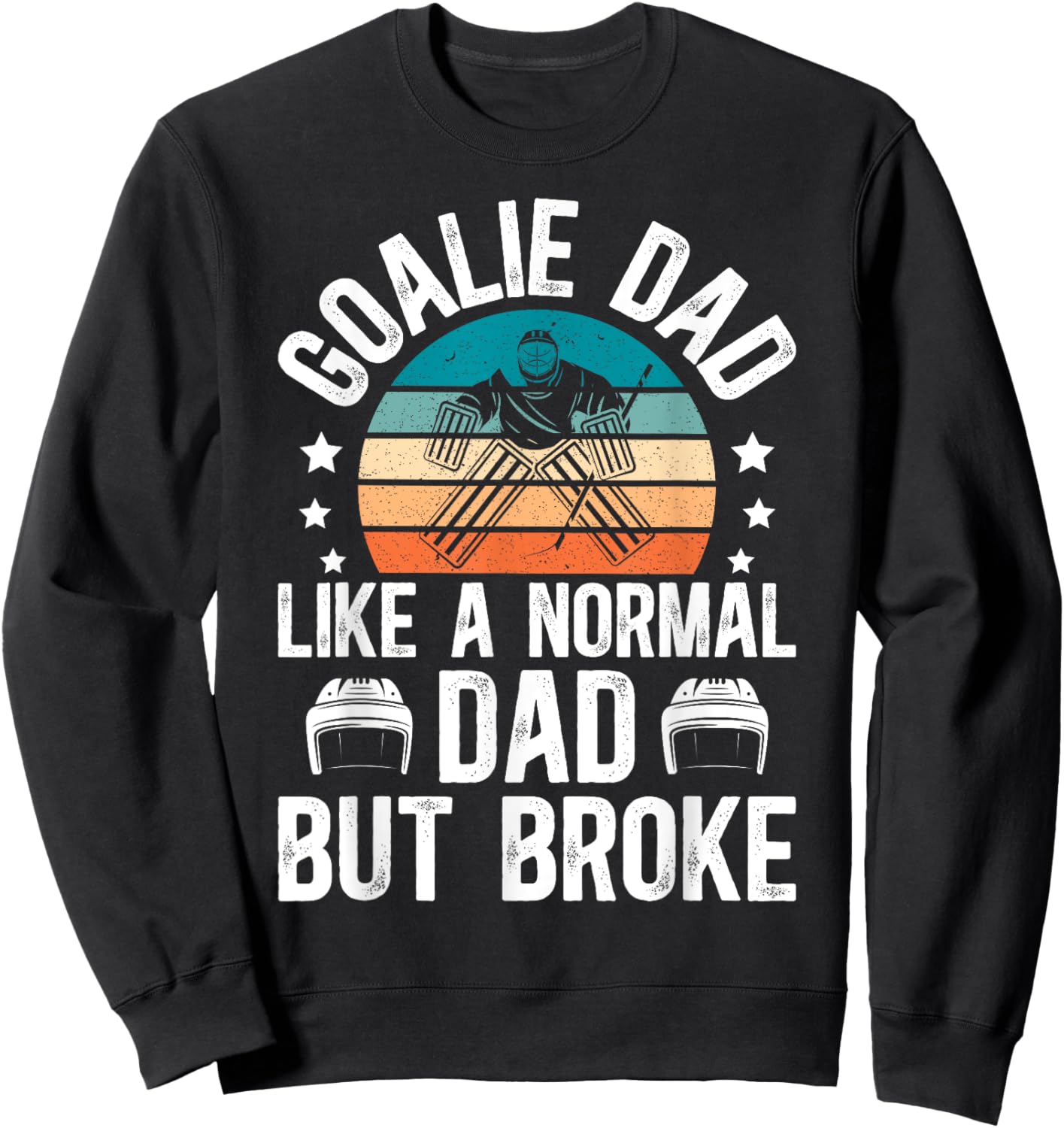 Funny Hockey Keeper Dad Of A Hockey Goalie Father - Black - Men's - Small - - - Father's Day Sweatshirt - Sweatshirt | Black