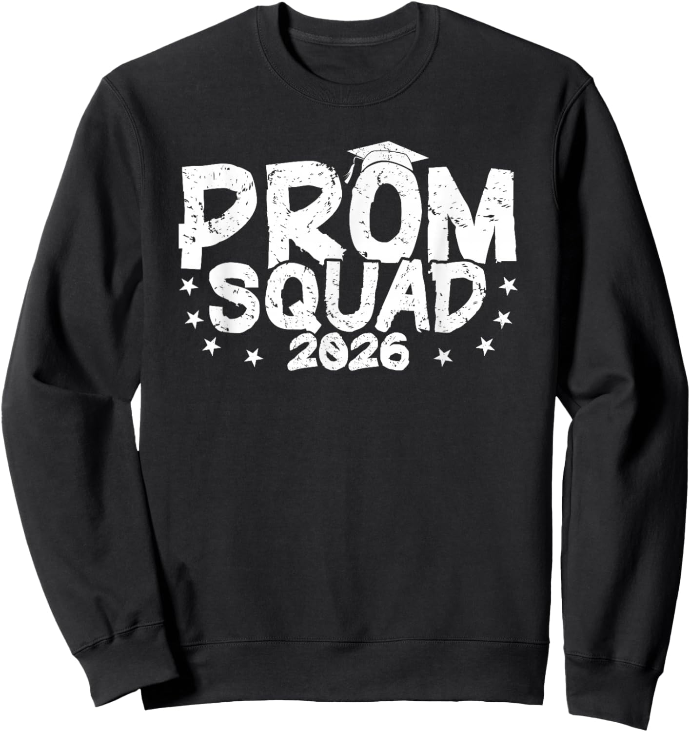 Prom Squad 2026 Graduate Funny Prom Class of 2026 Sweatshirt - Sweatshirt | Black