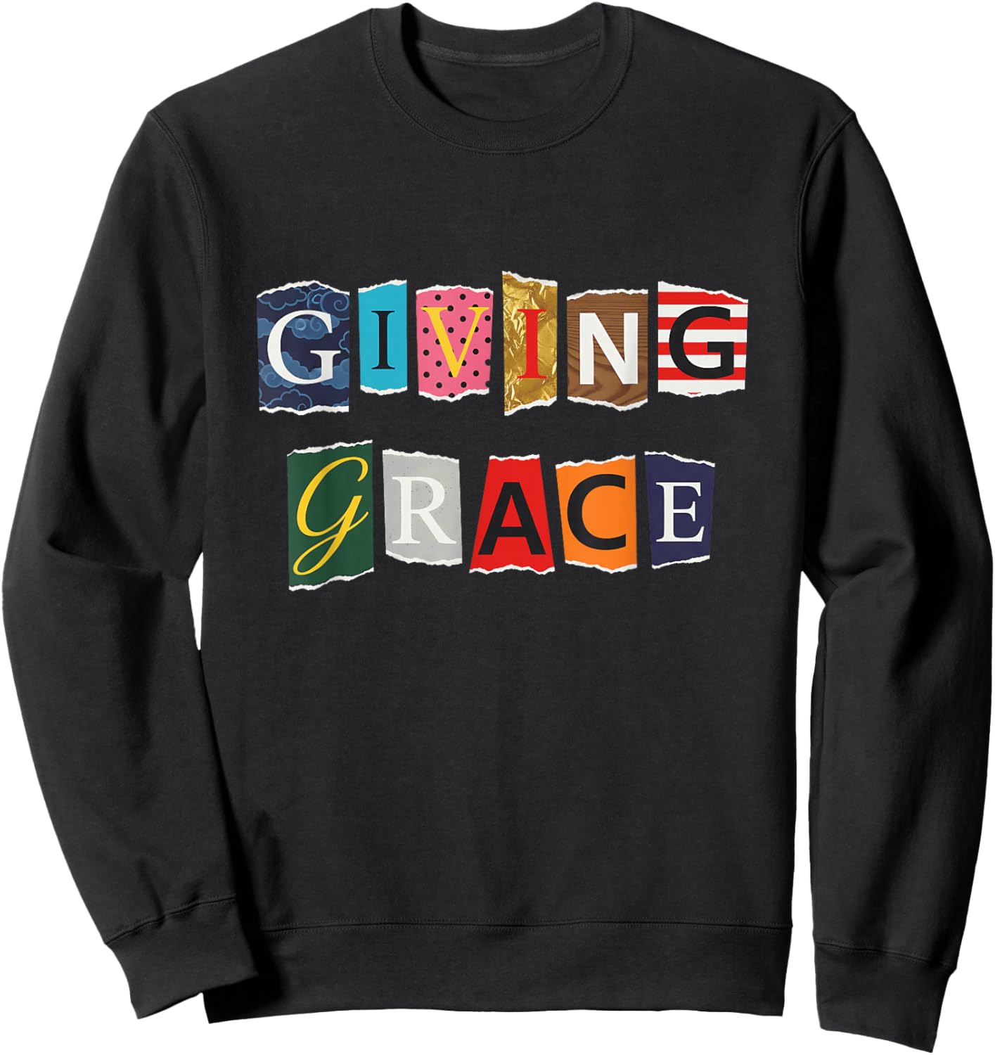 Giving Grace Funny Vintage Ransom Note Gen-Z Meme Sweatshirt - Sweatshirt | Black