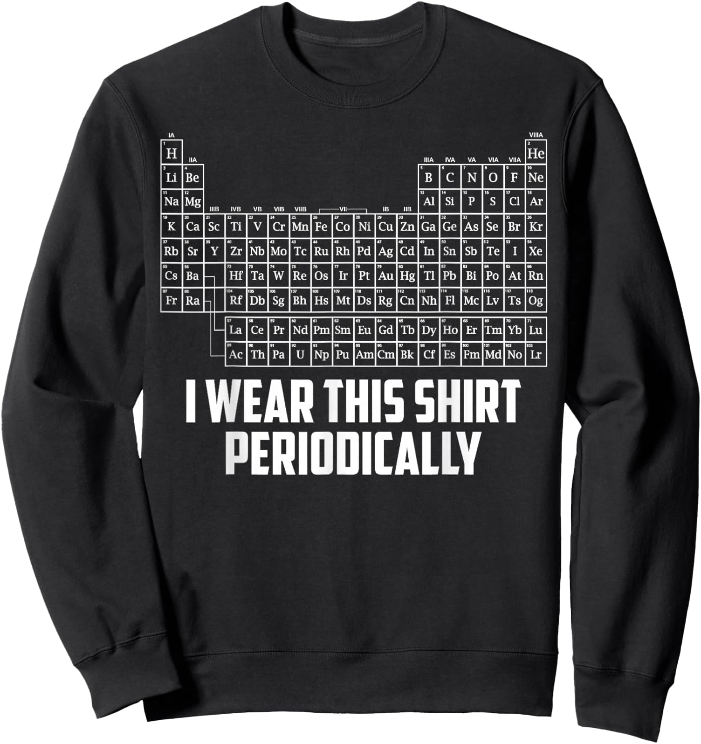 Periodensystem I Wear This Periodically Rock Grace Chemistry Sweatshirt - Sweatshirt | Black