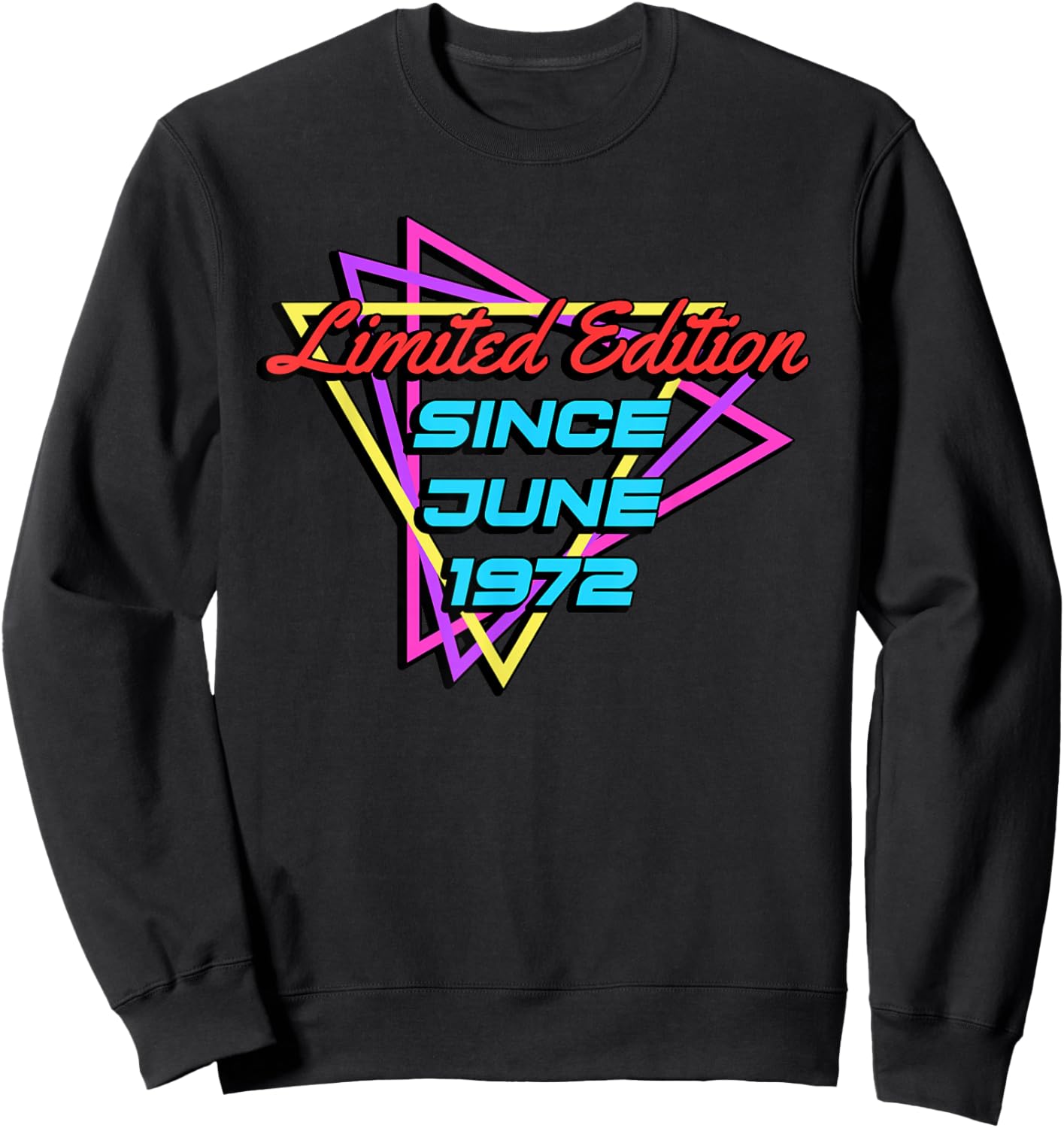 Limited Edition Since June 1972 Sweatshirt - Sweatshirt | Black