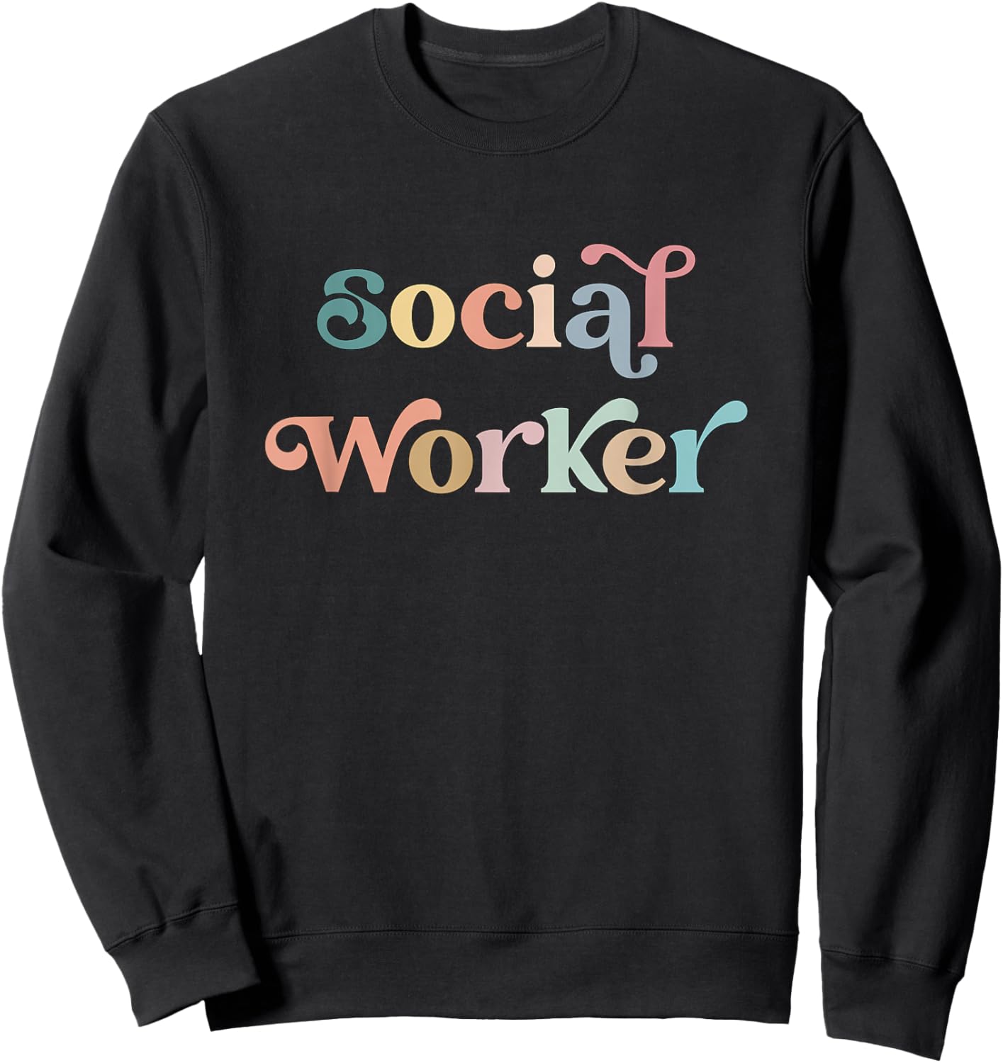 Social Worker Work Life Coworker Sweatshirt - Sweatshirt | Black
