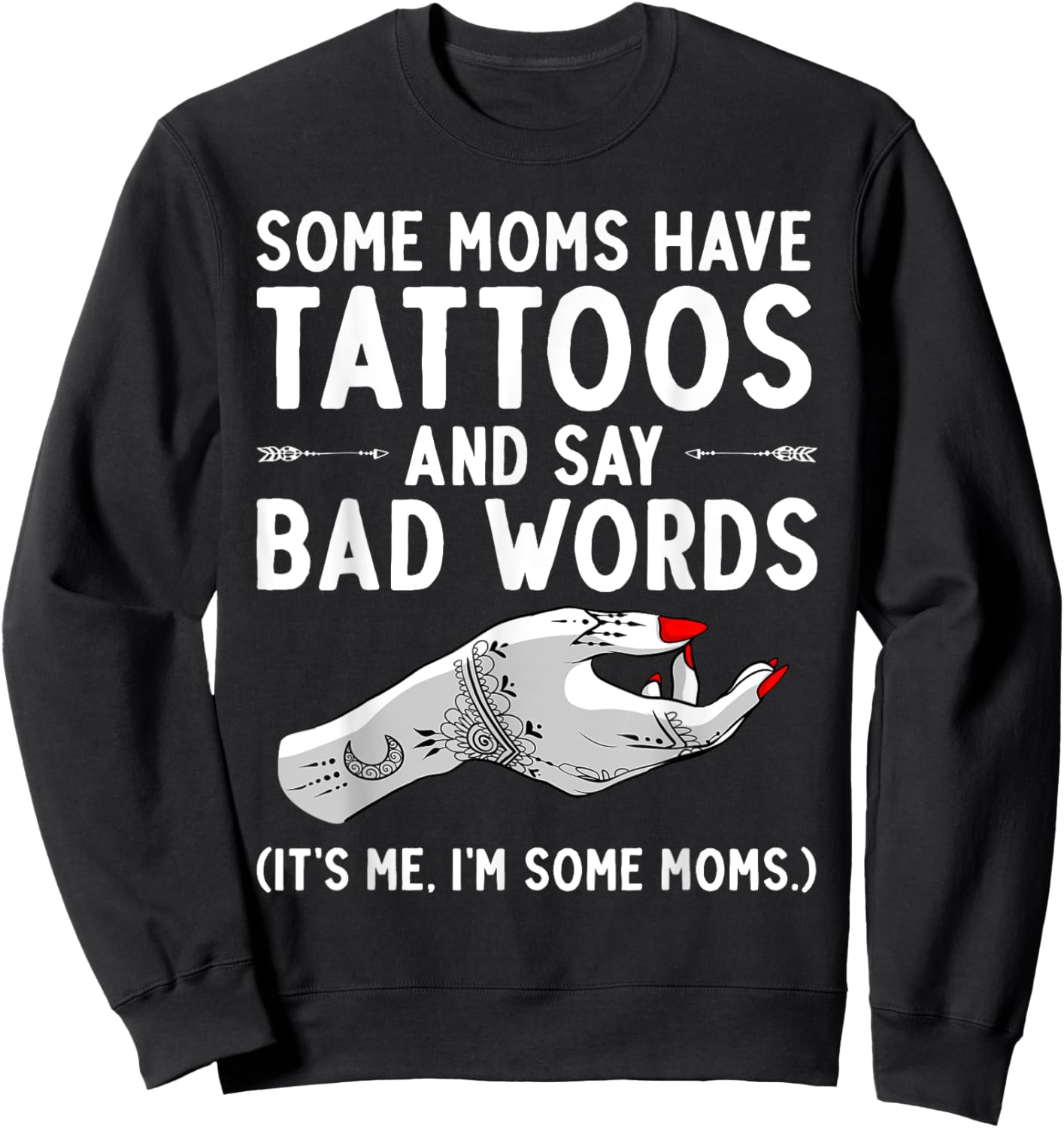 Funny Tattoo Design For Mom Women Tattoo Artist Tattoo Lover Sweatshirt - Sweatshirt | Black