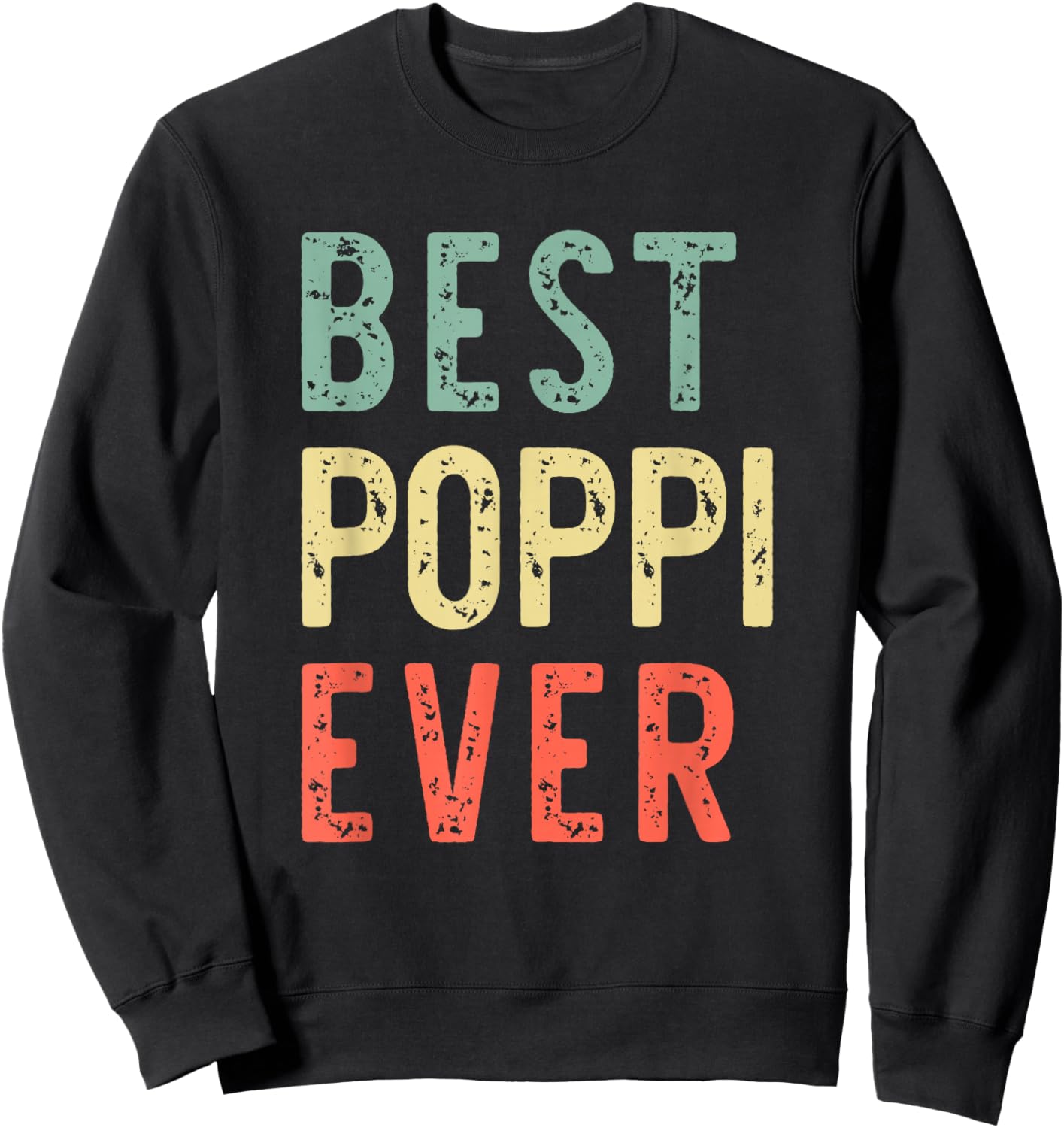 Best Poppi Ever Funny Vintage Retro Sweatshirt - Sweatshirt | Black