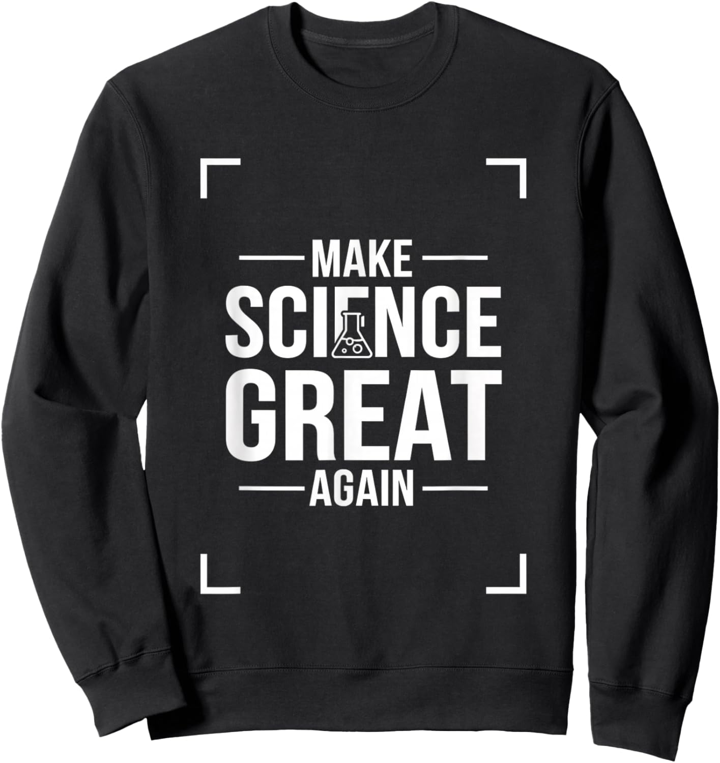 Make Science Great Again Stem Teacher Lab Kids Chemistry S.t Sweatshirt - Sweatshirt | Black