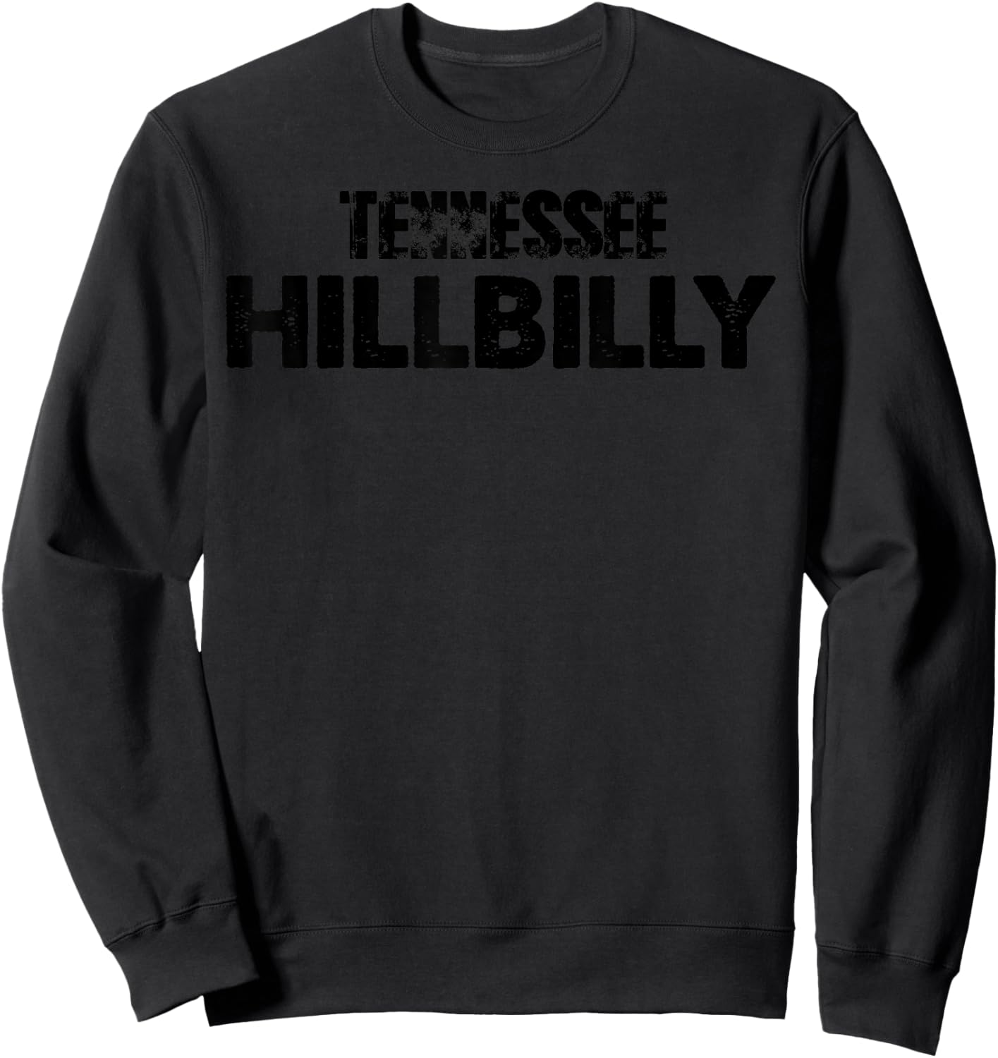 Tennessee Hillbilly Funny Appalachian Sweatshirt - Sweatshirt | Black