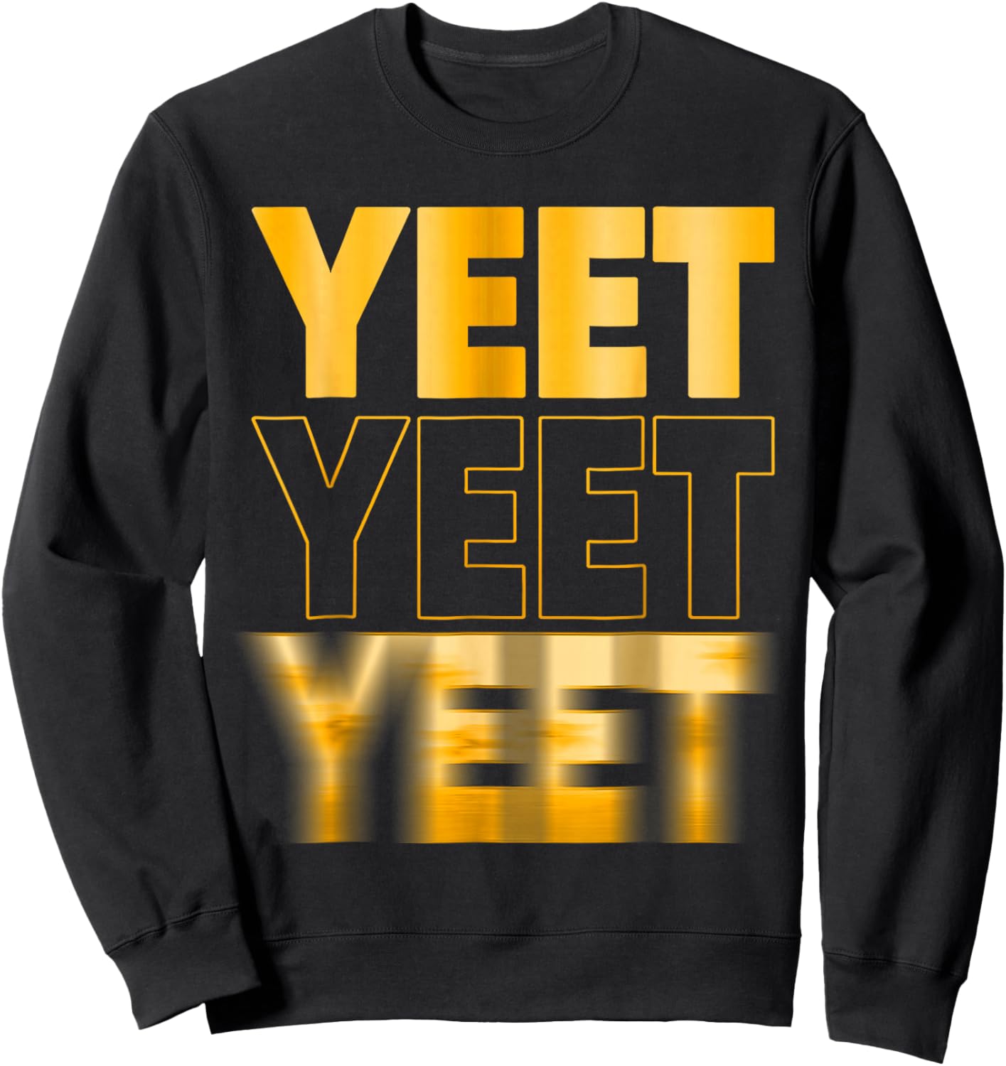 Yeet Funny Saying Quote Slang Men Boys Kids Women Men Sweatshirt - Sweatshirt | Black