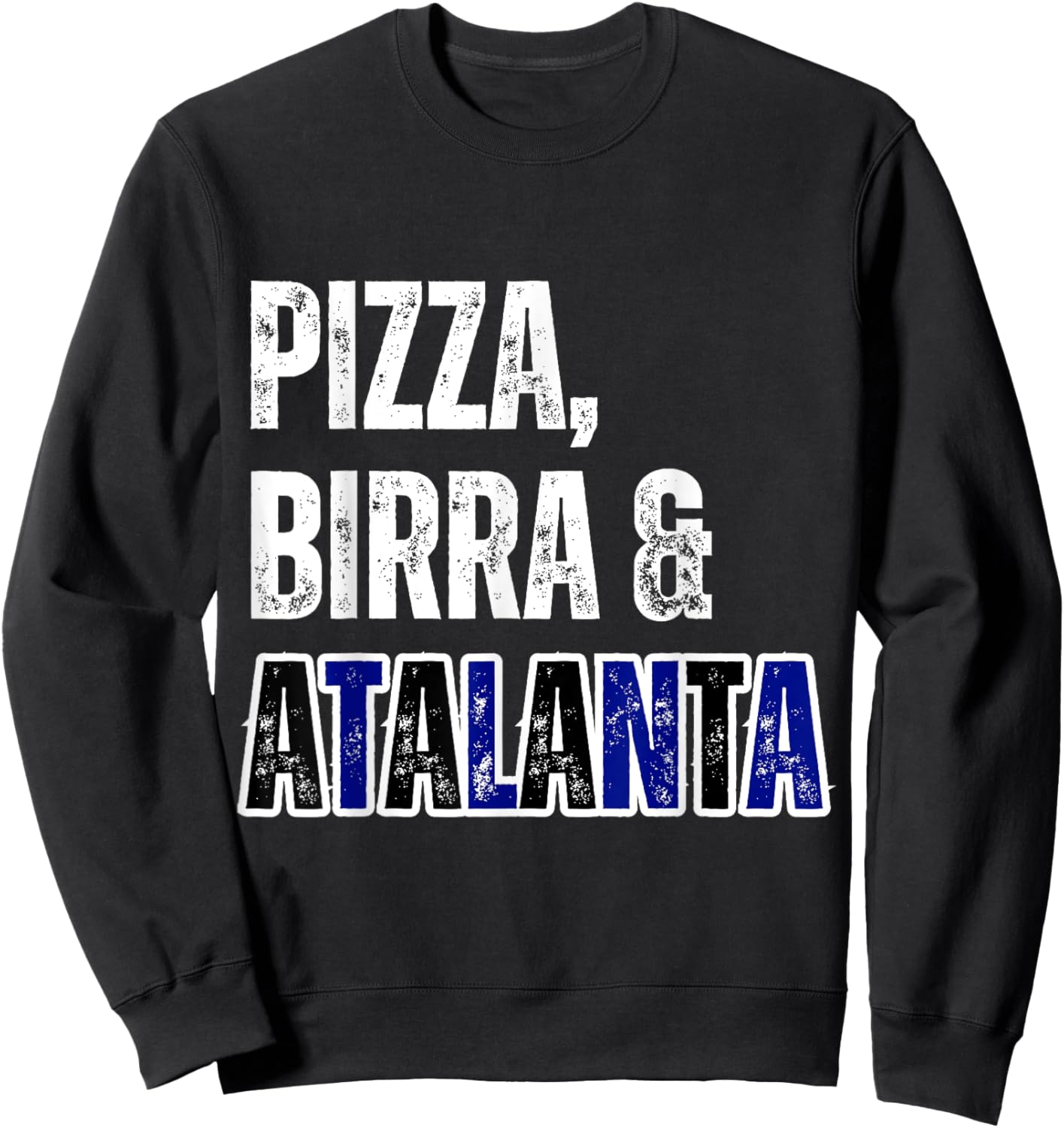 Tifoso Atalanta Pizza Birra Uomo Semplice Bergamo Sweatshirt - Sweatshirt | Black