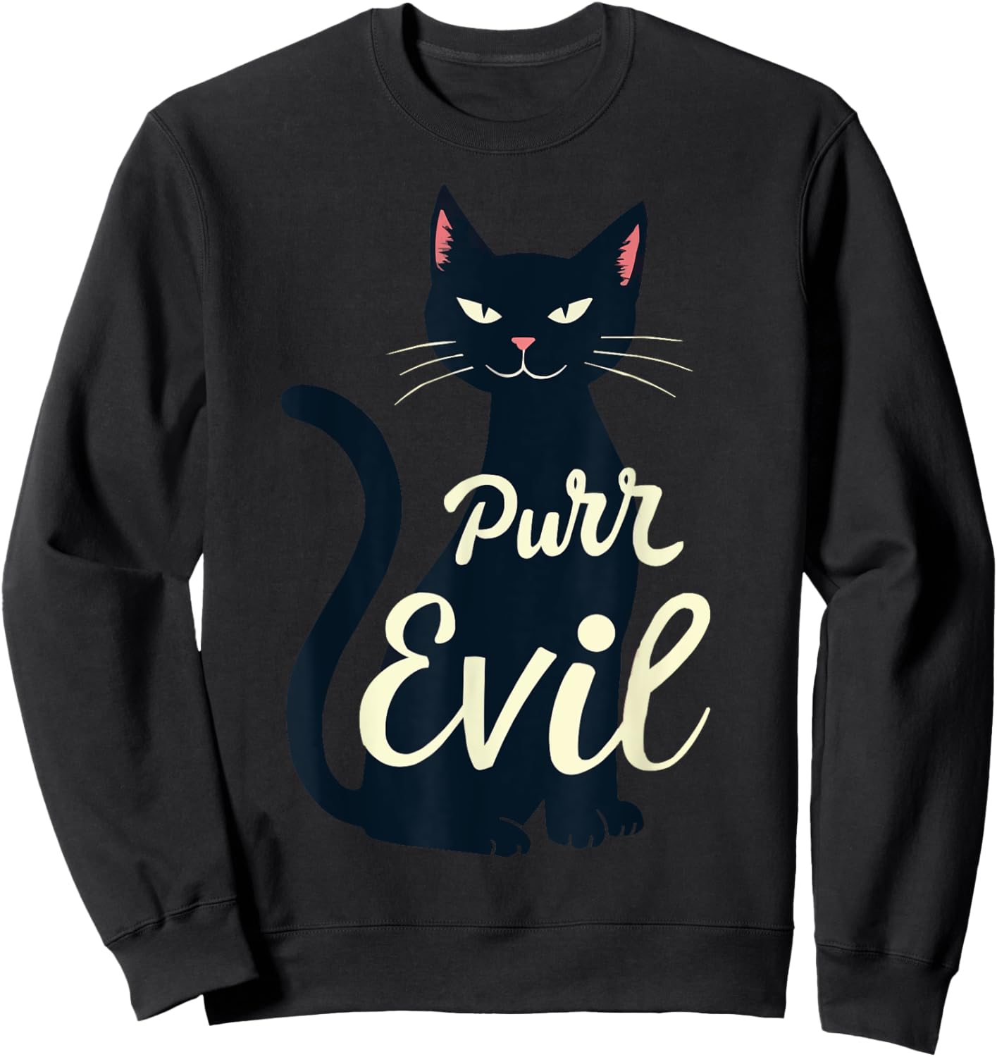 Sarcastic Black Cat Purr Evil Cat Lover Halloween Costume Men Women Sweatshirt - Sweatshirt | Black