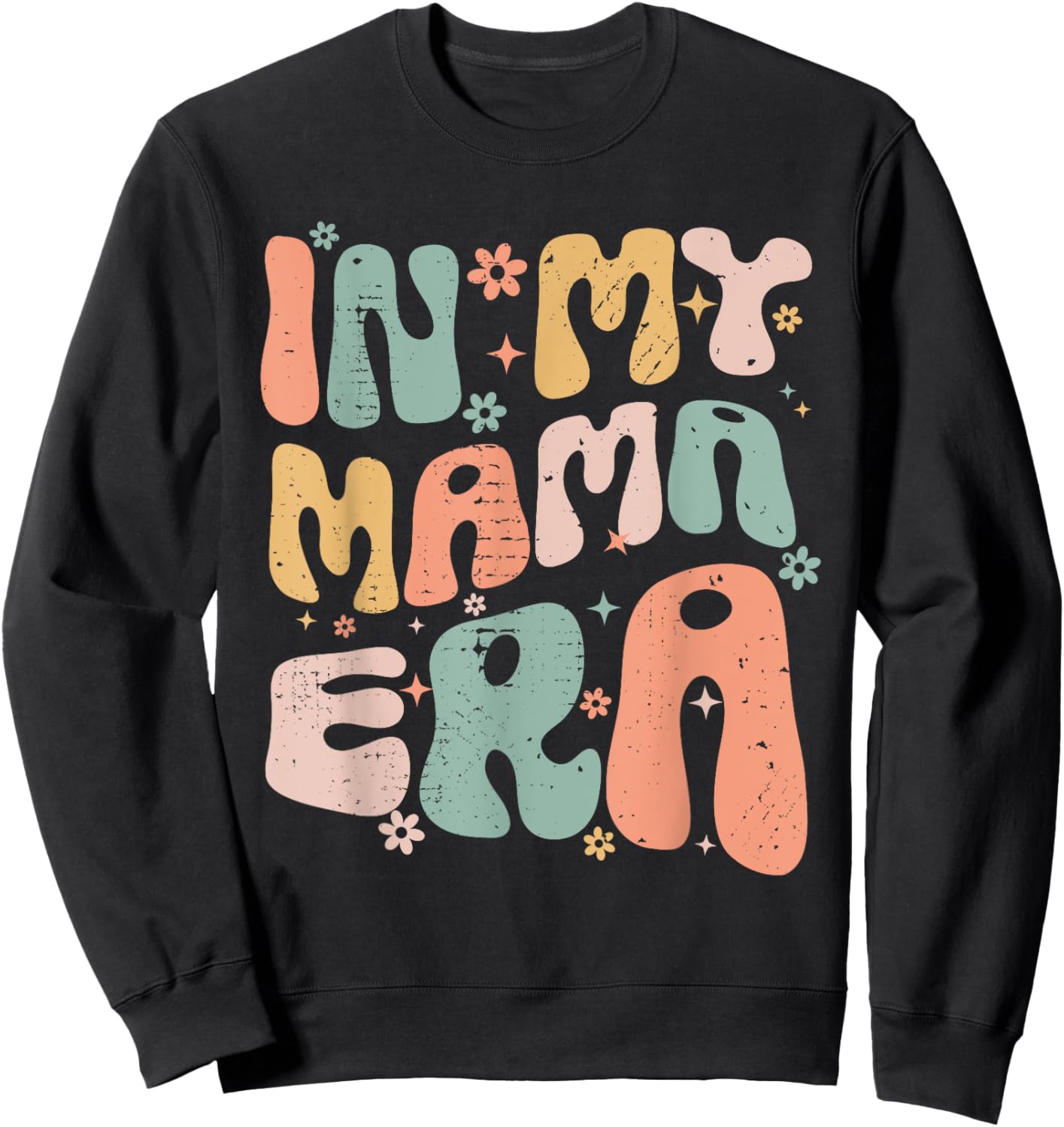 Groovy Retro In My Mama Era Best Mom Ever Mother's Day Sweatshirt - Sweatshirt | Black
