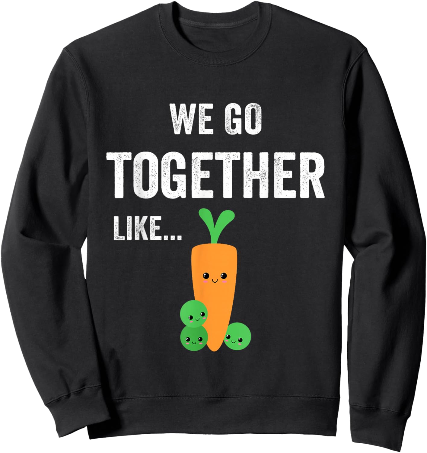 Carrot and Green Bean Peas for Teen BFFs Matching Couples Sweatshirt - Sweatshirt | Black
