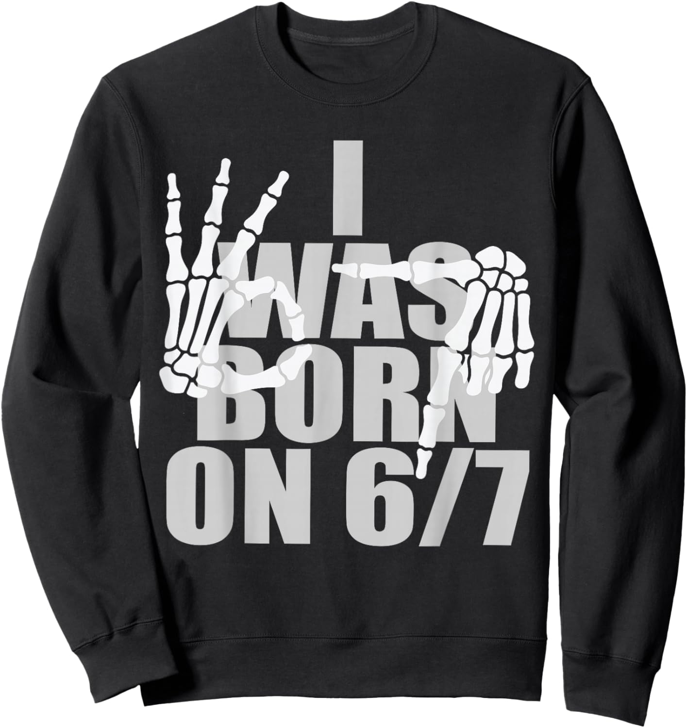 June 7 Birthday 6 7 Meme Bruh I was Born on 6/7 Funny Boys Sweatshirt - Sweatshirt | Black
