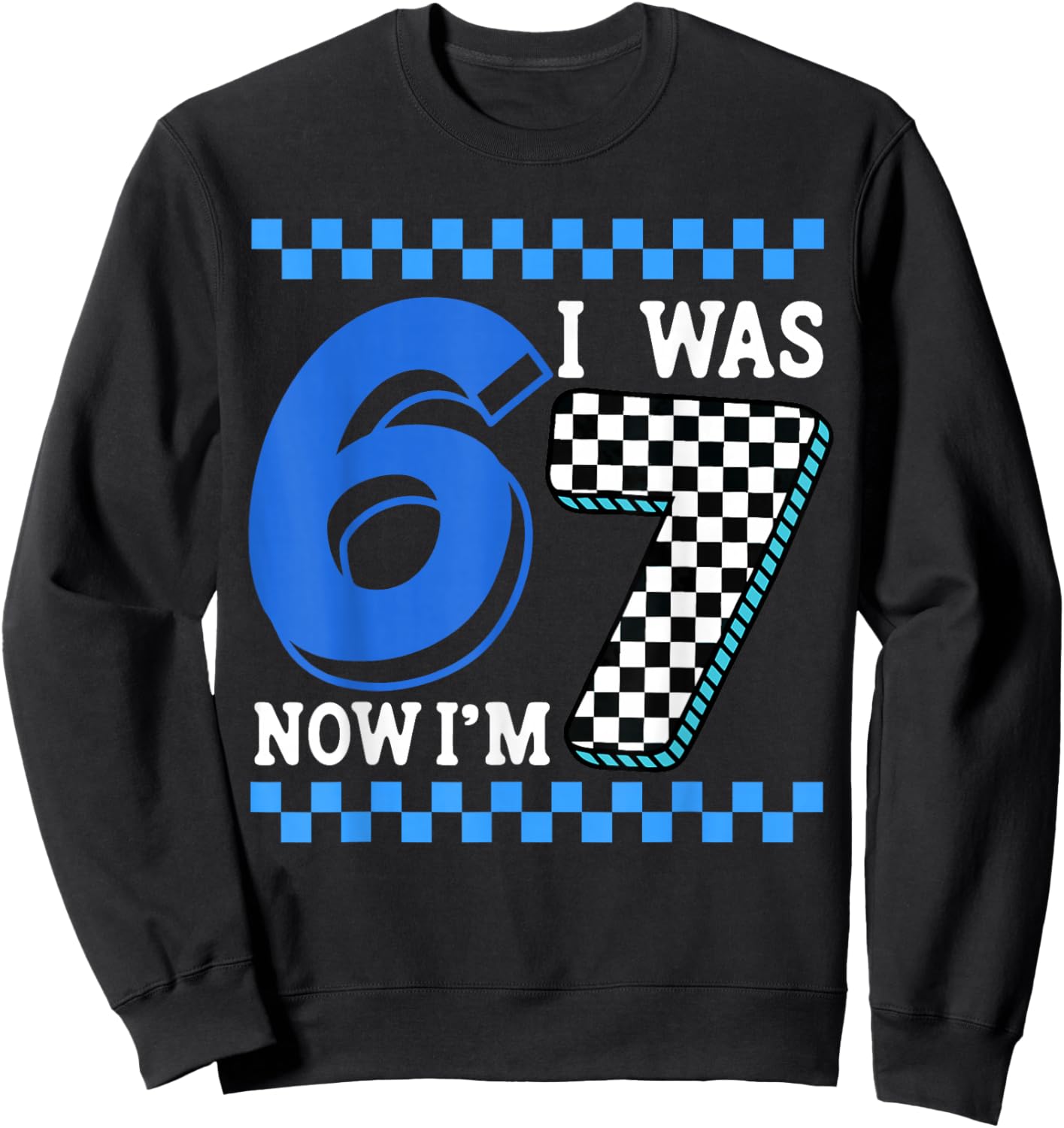 Birthday Blue Checkered I was 6 Now I'm 7 for Boy Kids Sweatshirt - Sweatshirt | Black
