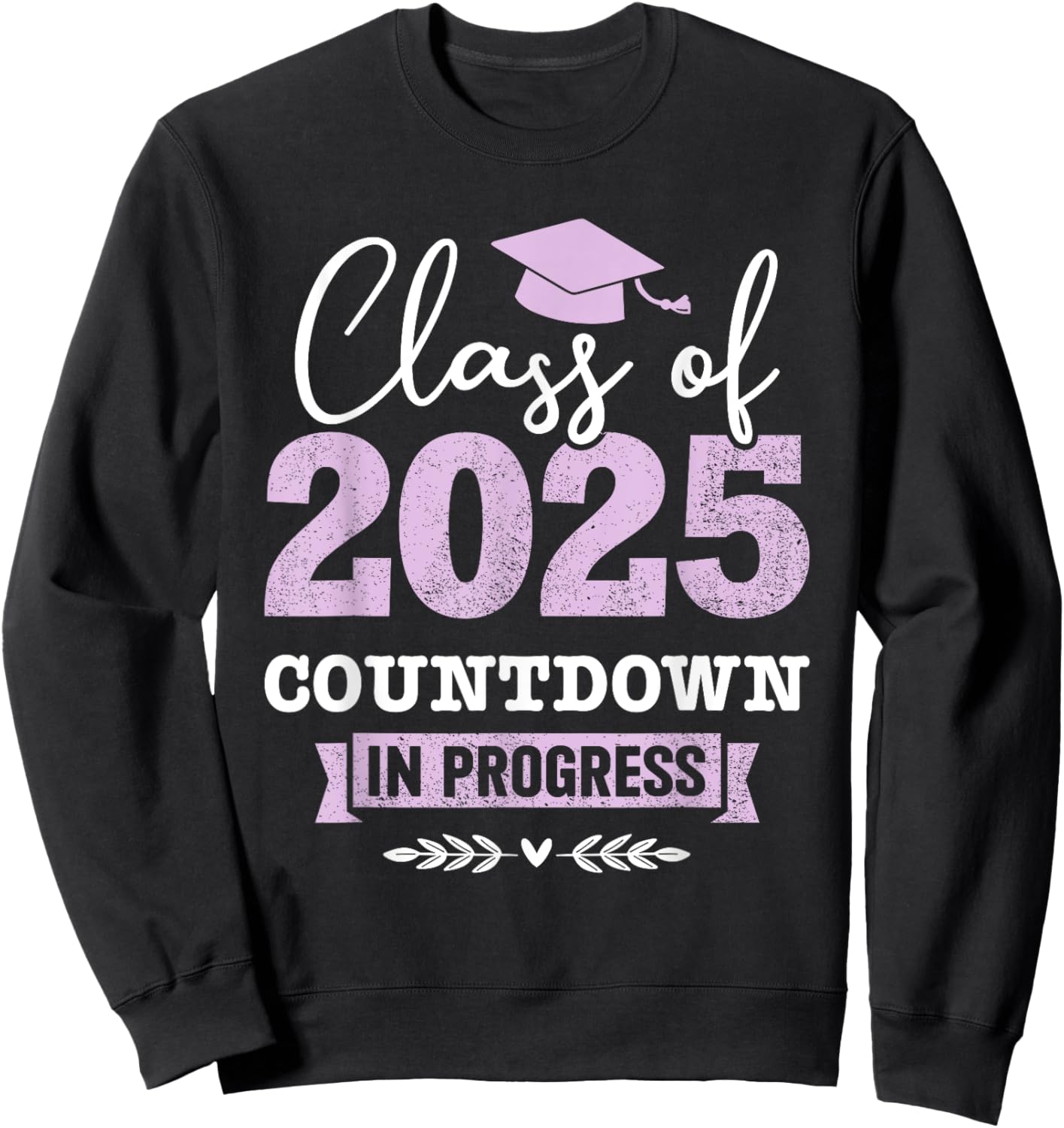 Class of 2025 countdown in progress senior graduation Sweatshirt - Sweatshirt | Black