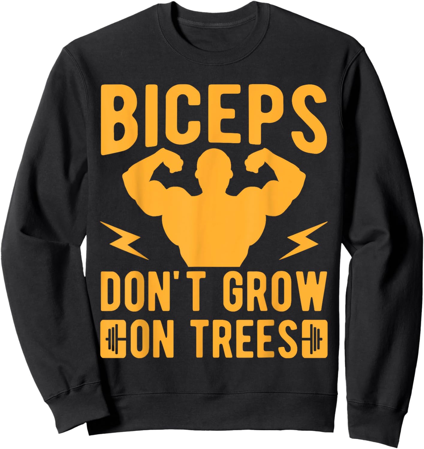 Fitness Motivation Bodybuilder Don´t Grow On Trees Gym Sweatshirt - Sweatshirt | Black