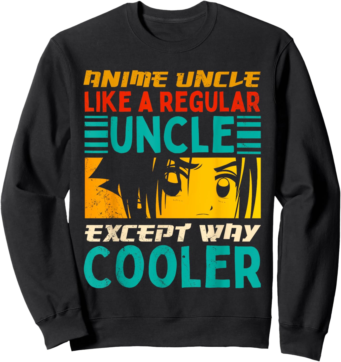 Funny Anime Uncle Like A Regular Uncle Manga Anime Lover Men Sweatshirt - Sweatshirt | Black