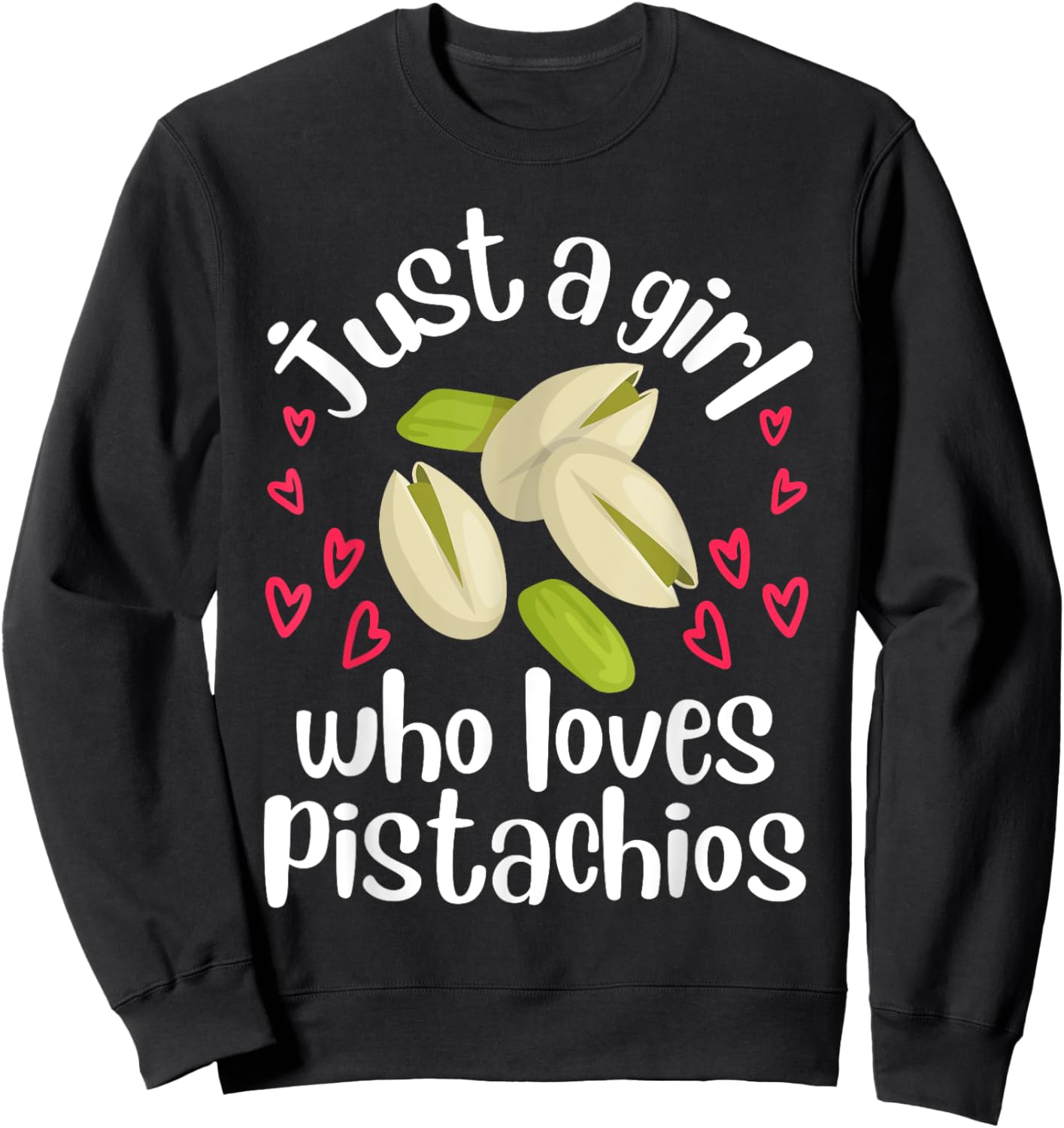 Pistachio Art Girls Fruit Nut Vegan Pistachios Sweatshirt - Sweatshirt | Black
