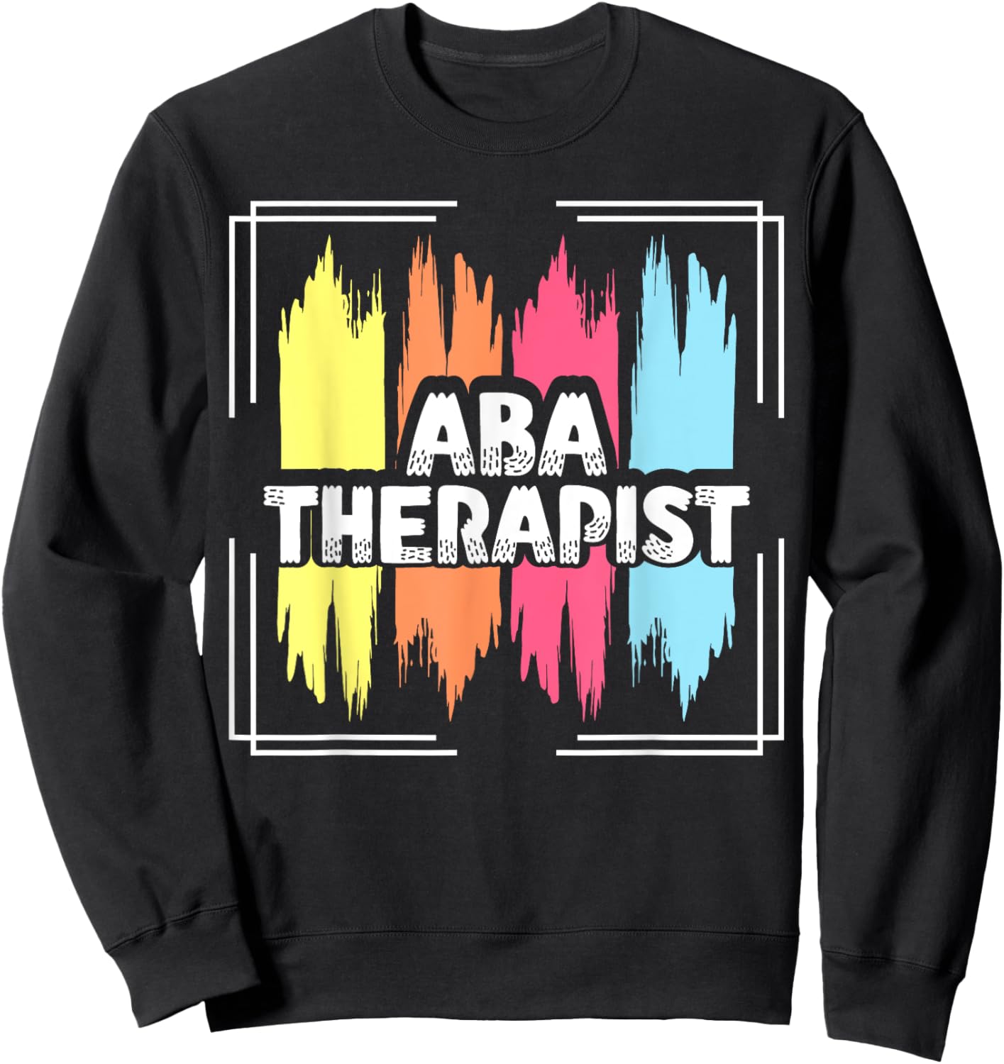 ABA Therapist Sweatshirt - Sweatshirt | Black