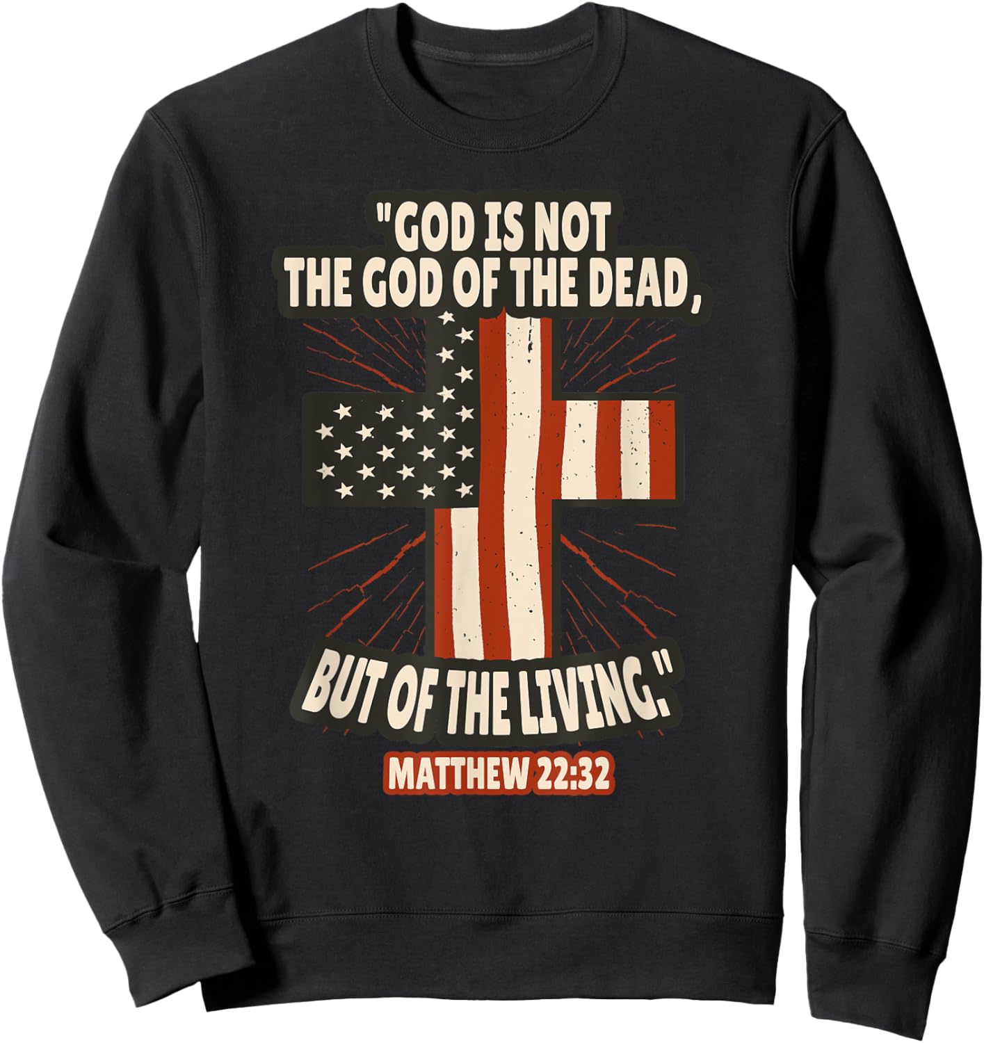 Matthew 22:32 Bible Verses Scripture Sweatshirt - Sweatshirt | Black