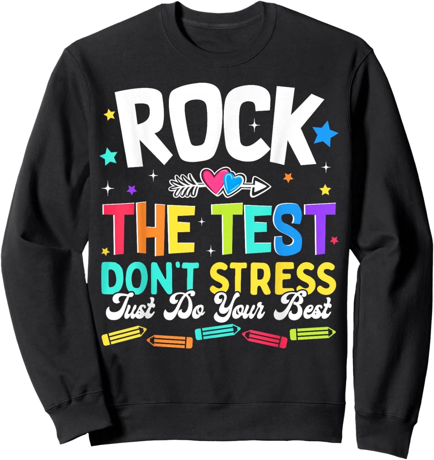 Rock The Test Dont Stress Just Do Your Best Boy Girl Teacher Sweatshirt - Sweatshirt | Black