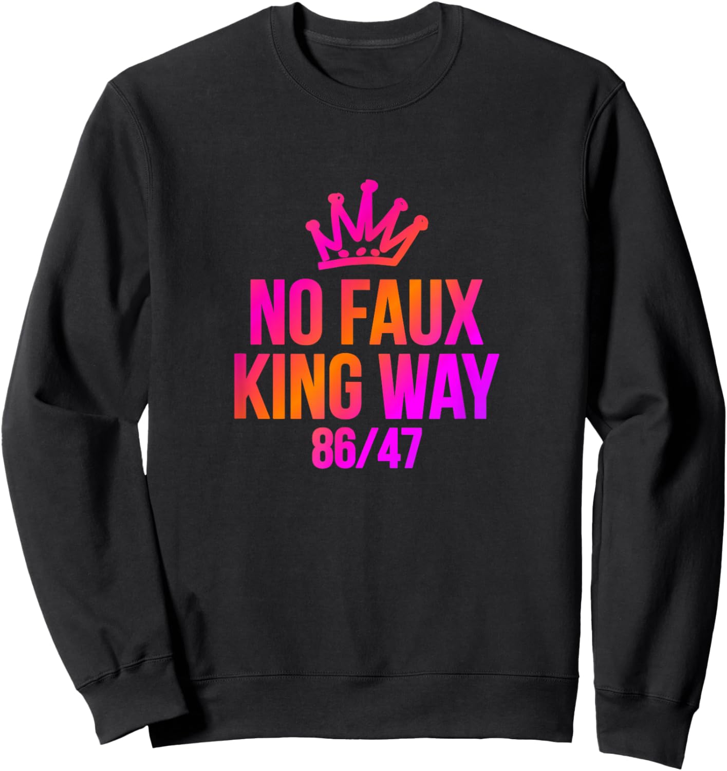 NO Faux King Way - NO Kings in America - Protest Sweatshirt - Sweatshirt | Black