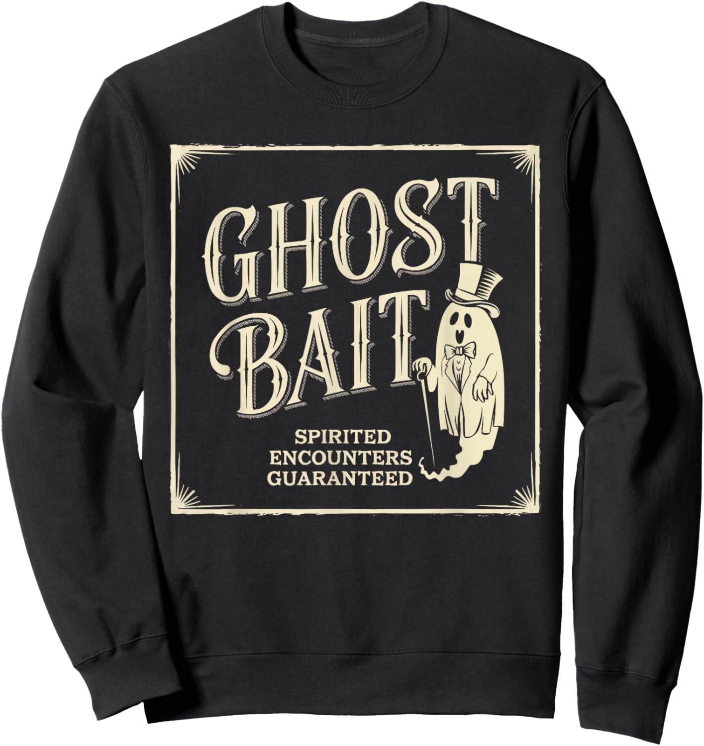 Ghost Bait Paranormal Investigator Ghost Hunting Halloween Sweatshirt - Sweatshirt | Black