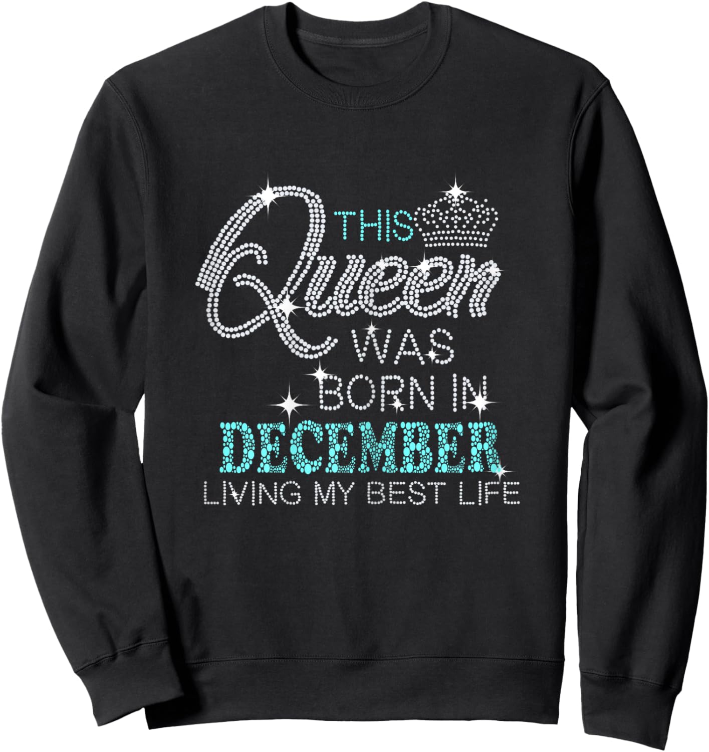 This Queen Was Born In December Sweatshirt - Sweatshirt | Black