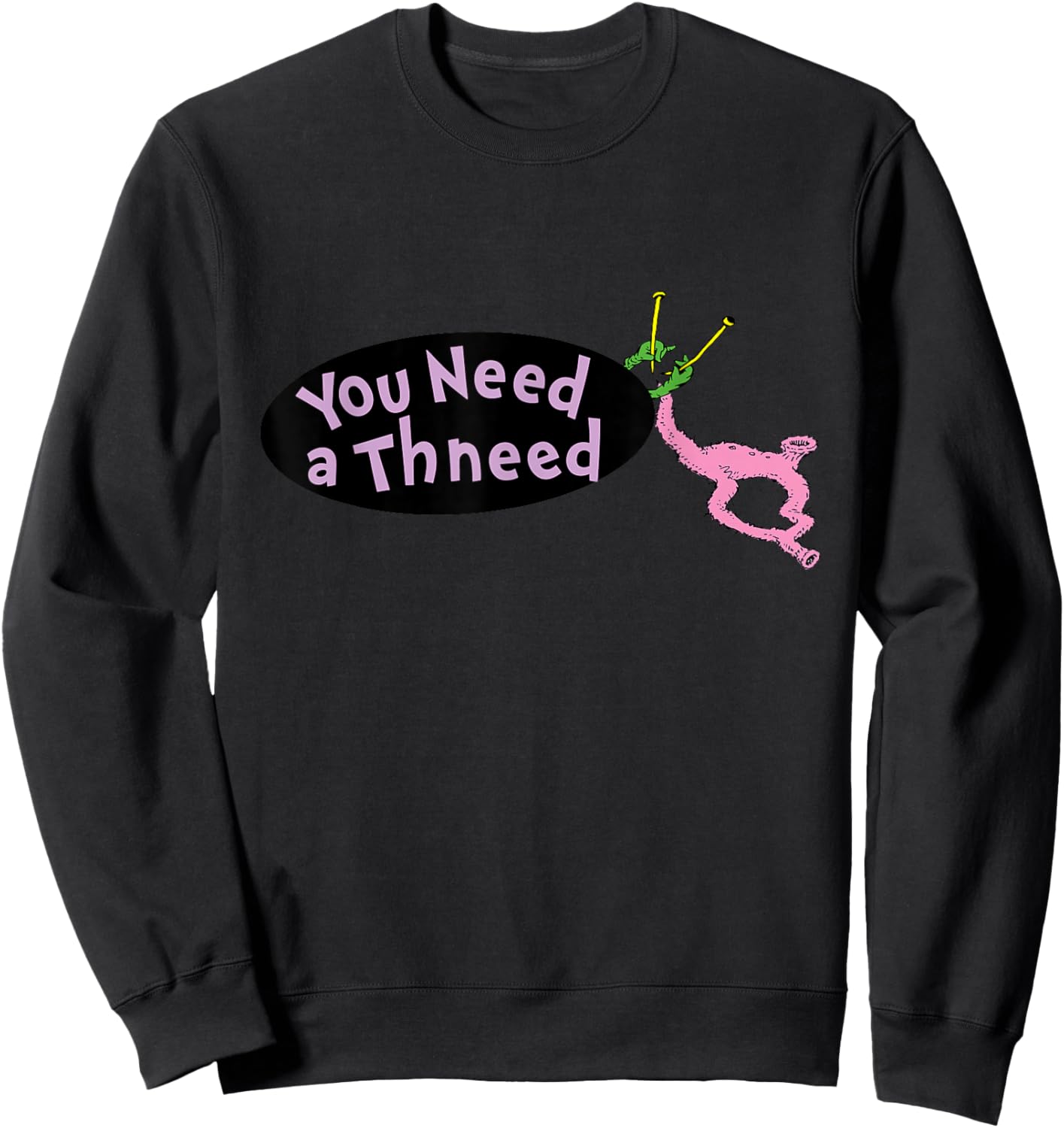 Dr. Seuss The Lorax - You Need A Thneed Sweatshirt - Sweatshirt | Black