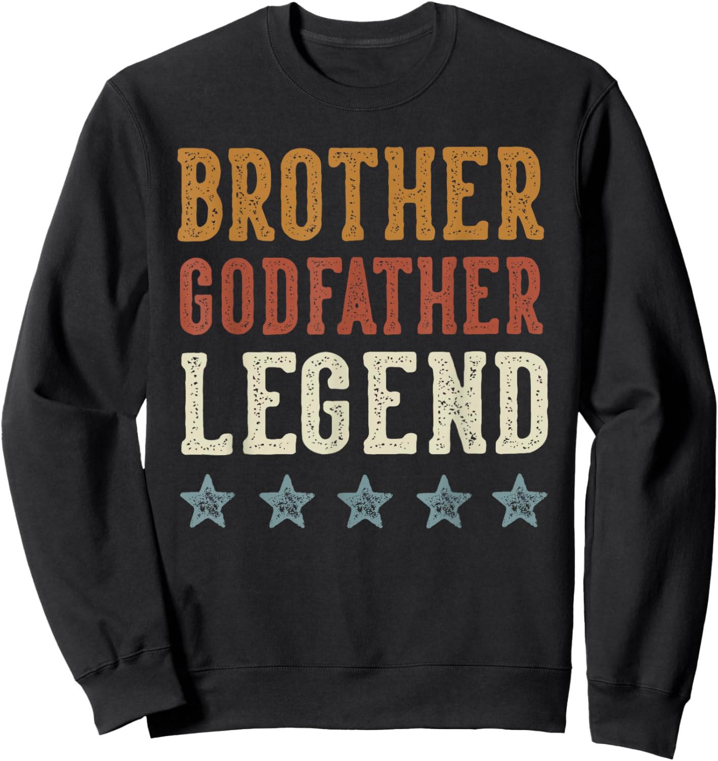 Brother Godfather Legend Classic Retro Distressed Lettering Sweatshirt - Sweatshirt | Black