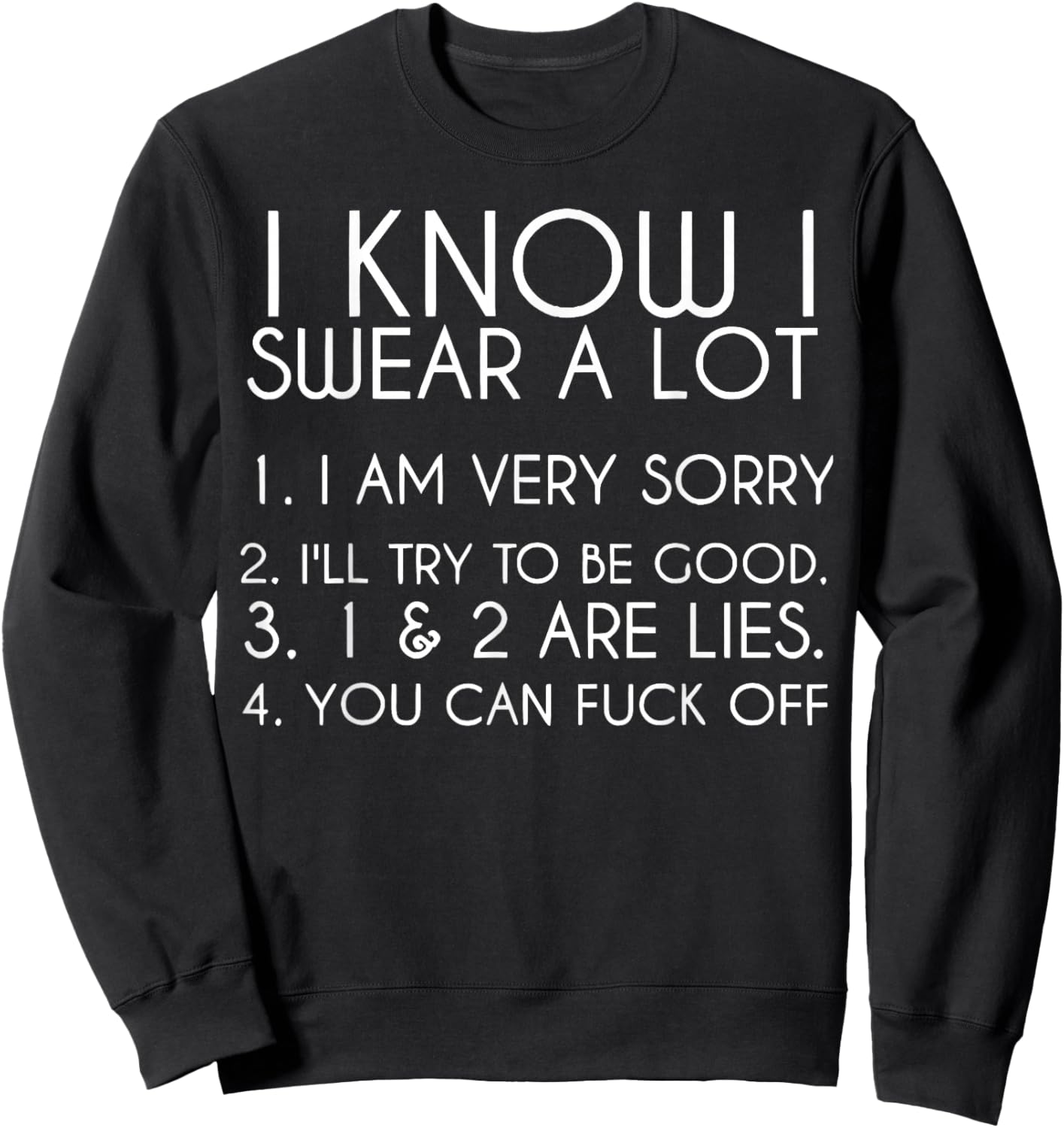 I Know I Swear A Lot I Am Very Sorry Funny Saying Quote Men Sweatshirt - Sweatshirt | Black